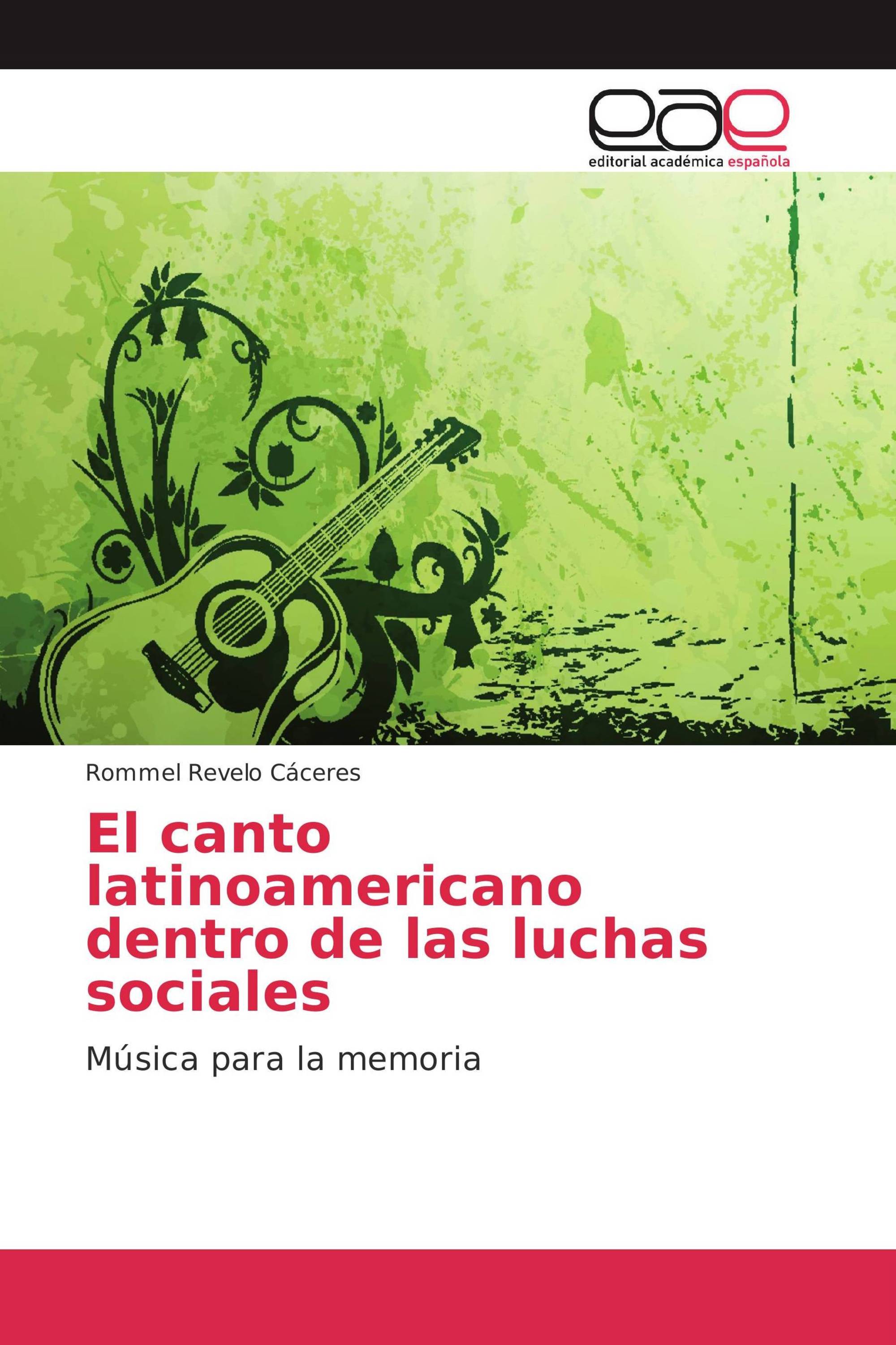 El canto latinoamericano dentro de las luchas sociales