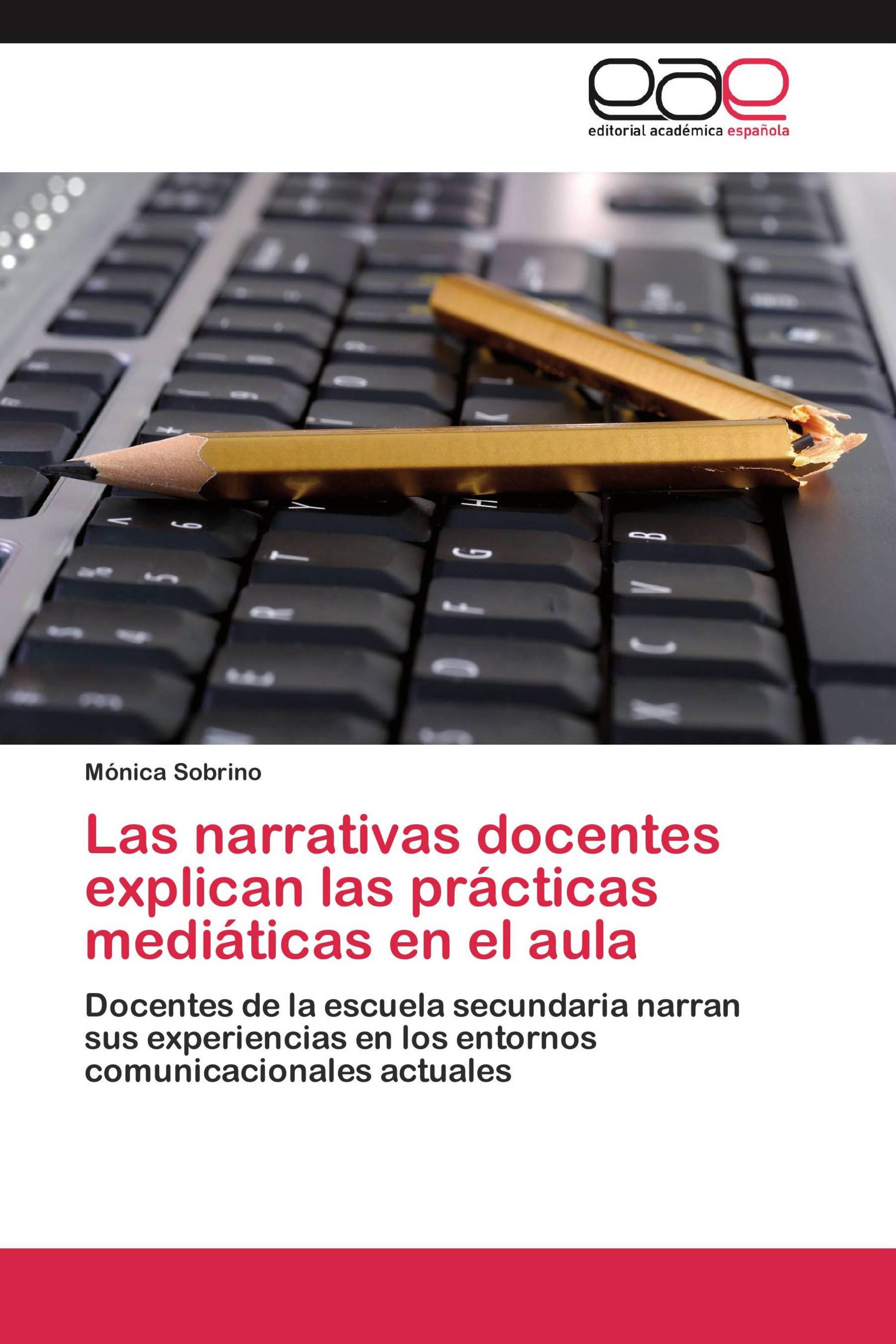 Las narrativas docentes explican las prácticas mediáticas en el aula