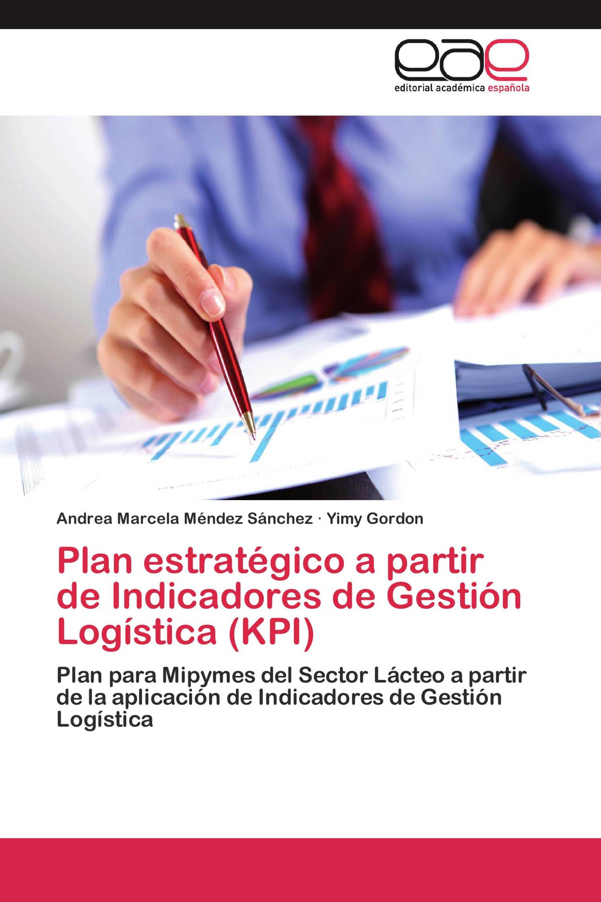 Plan estratégico a partir de Indicadores de Gestión Logística (KPI)