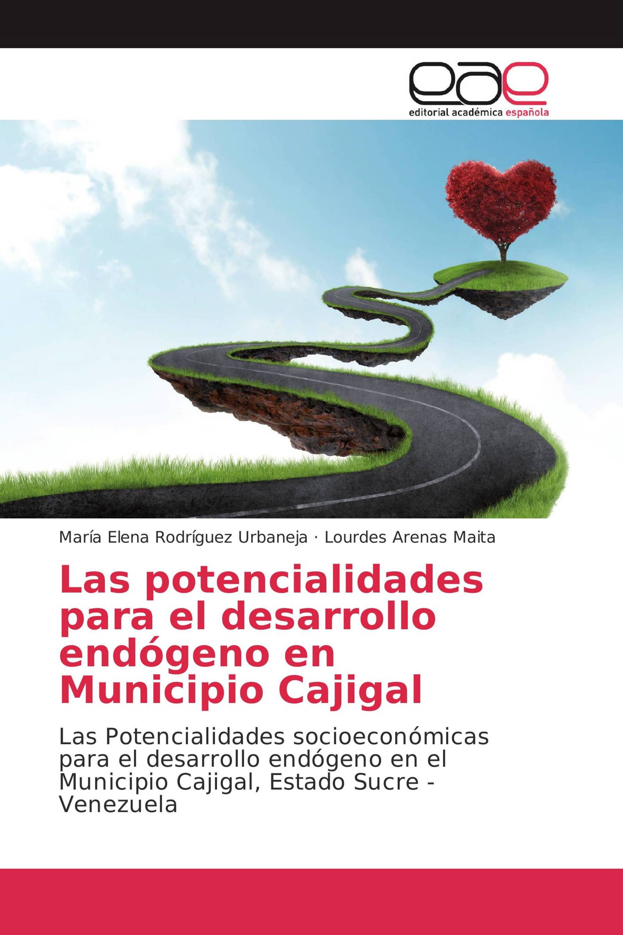 Las potencialidades para el desarrollo endógeno en Municipio Cajigal