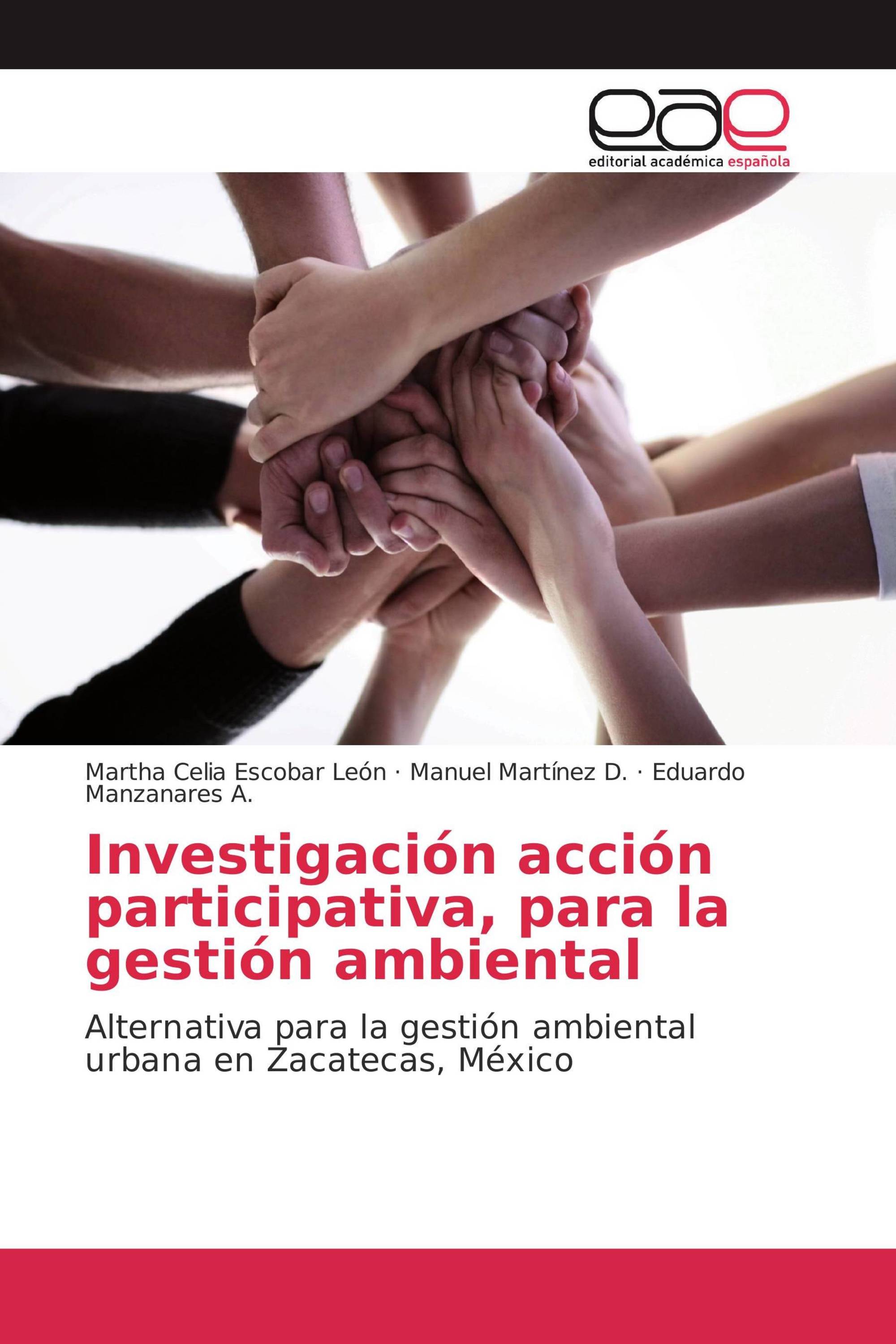 Investigación acción participativa, para la gestión ambiental