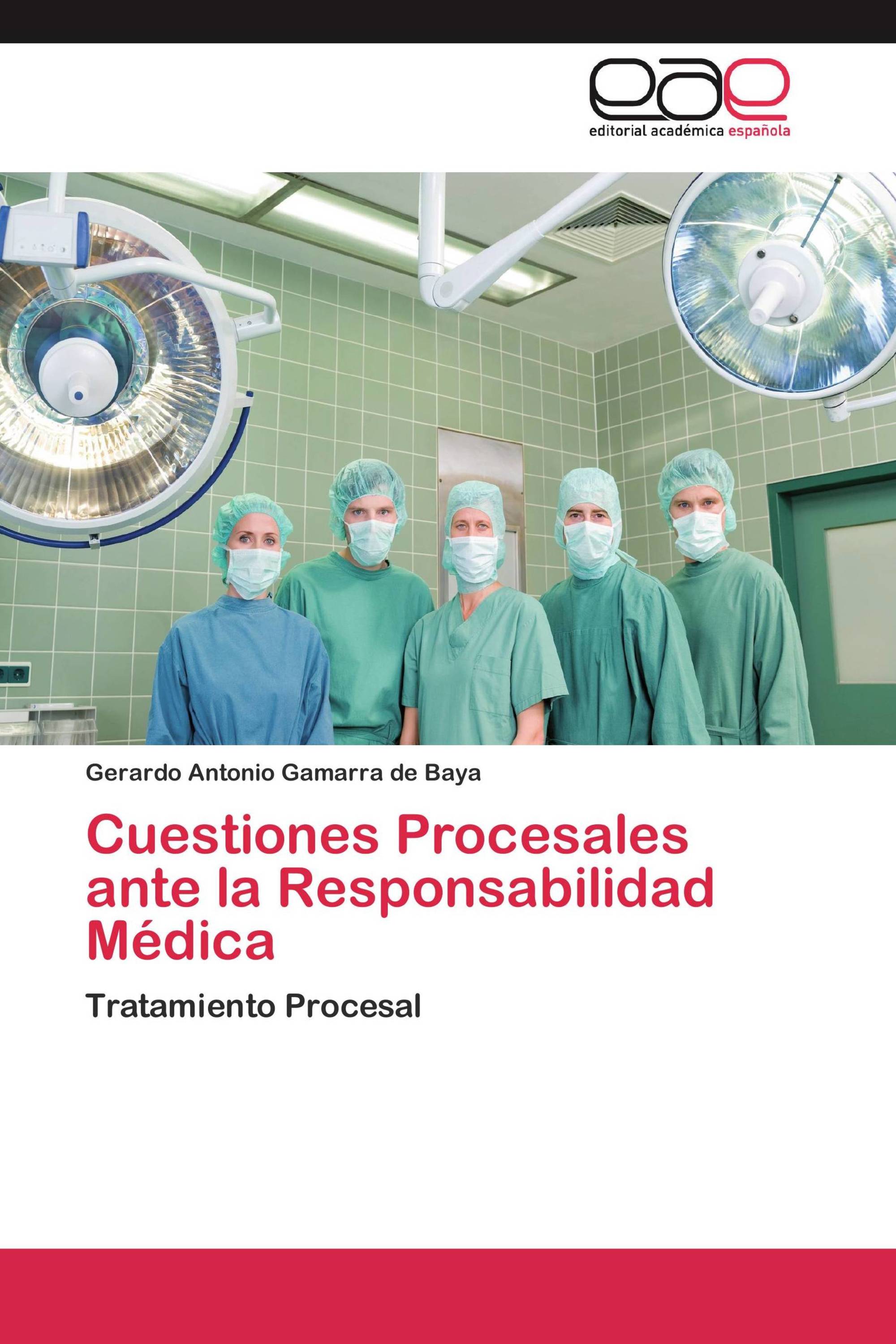 Cuestiones Procesales ante la Responsabilidad Médica