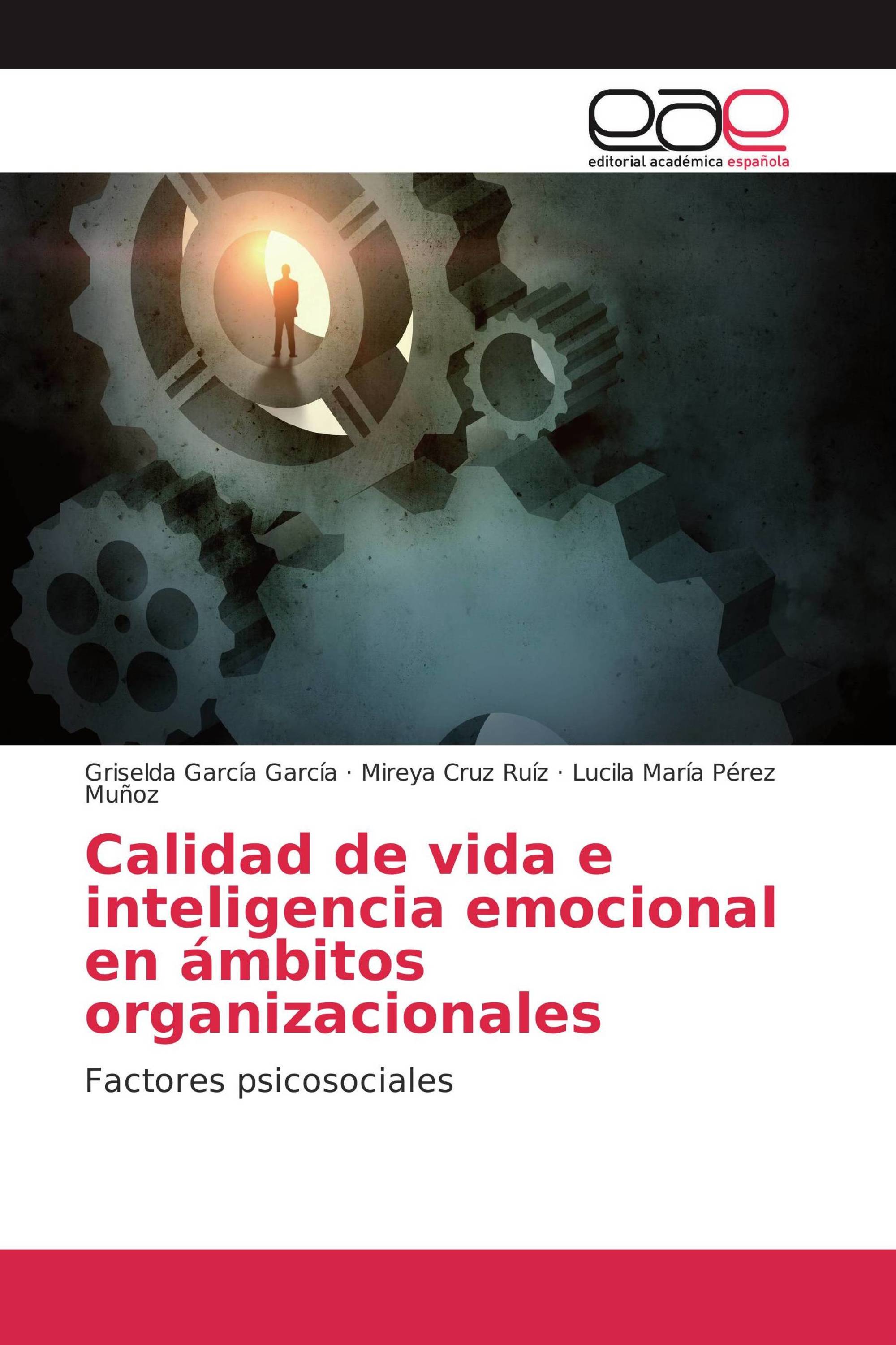 Calidad de vida e inteligencia emocional en ámbitos organizacionales