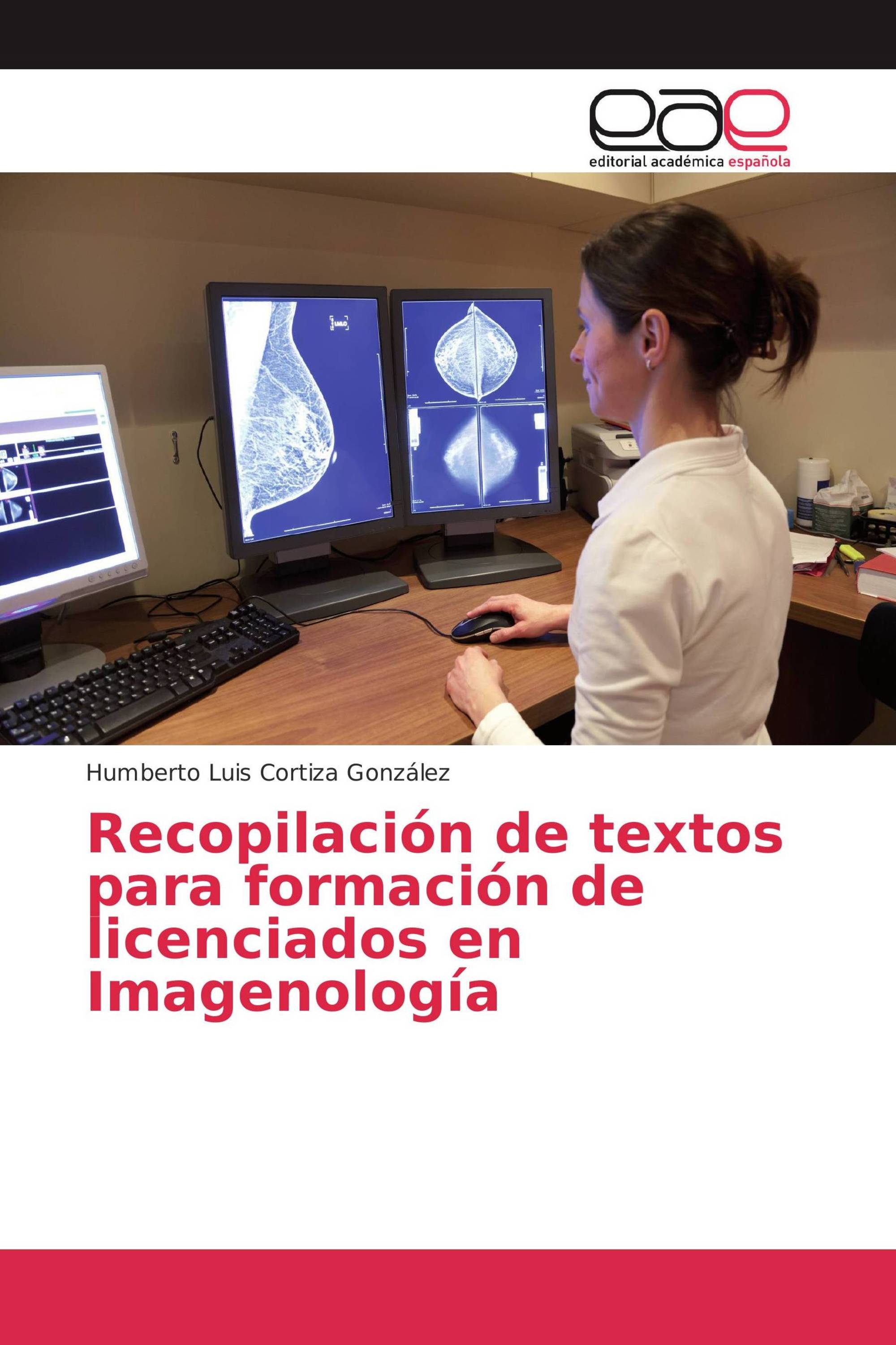 Recopilación de textos para formación de licenciados en Imagenología