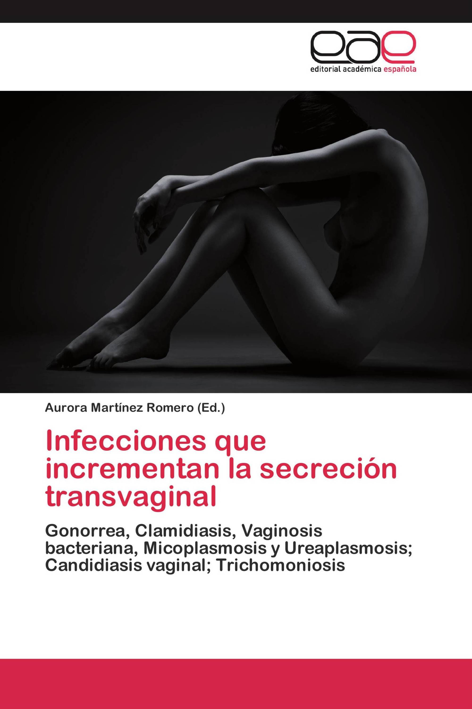 Infecciones que incrementan la secreción transvaginal