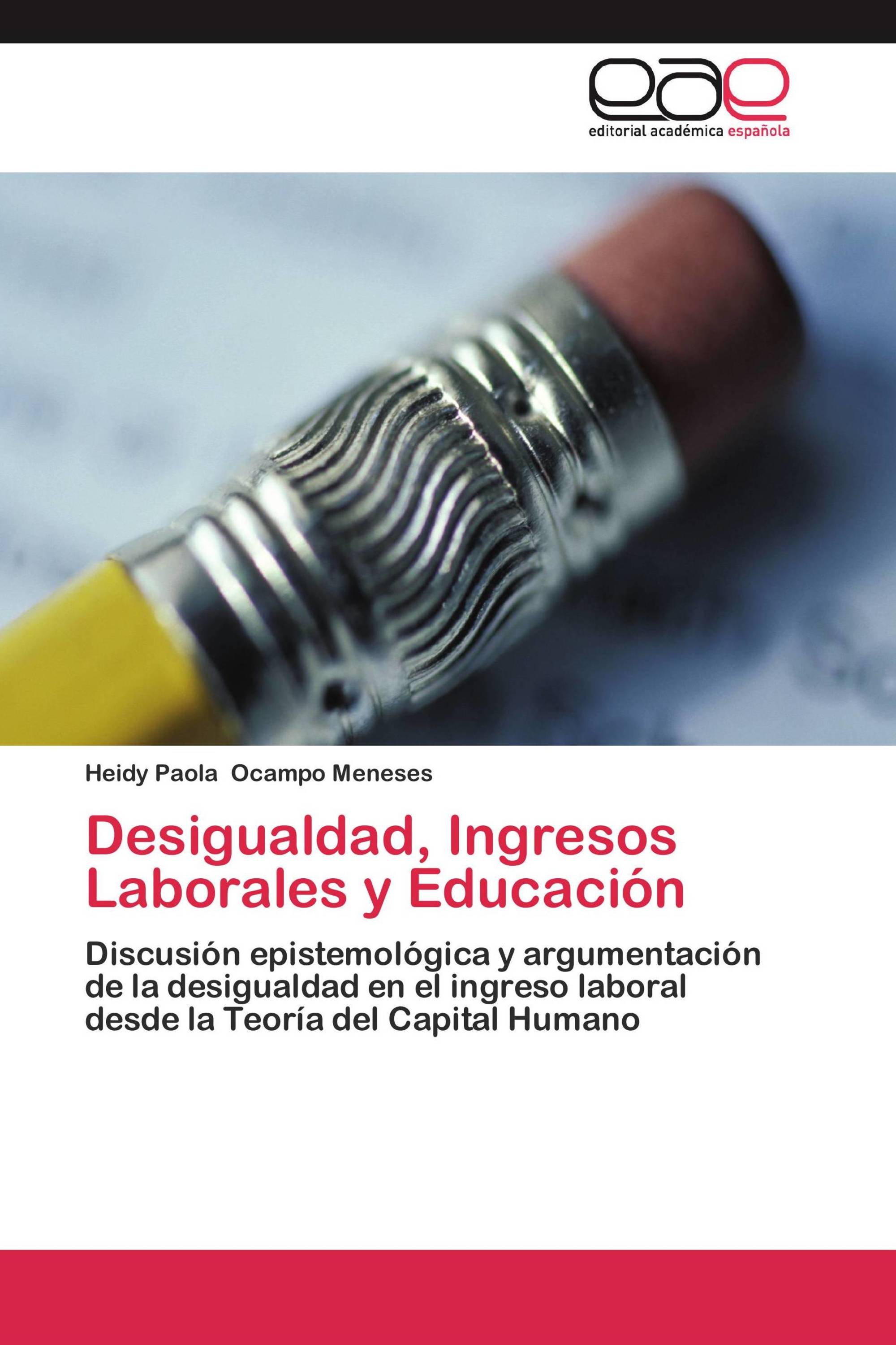 Desigualdad, Ingresos Laborales y Educación