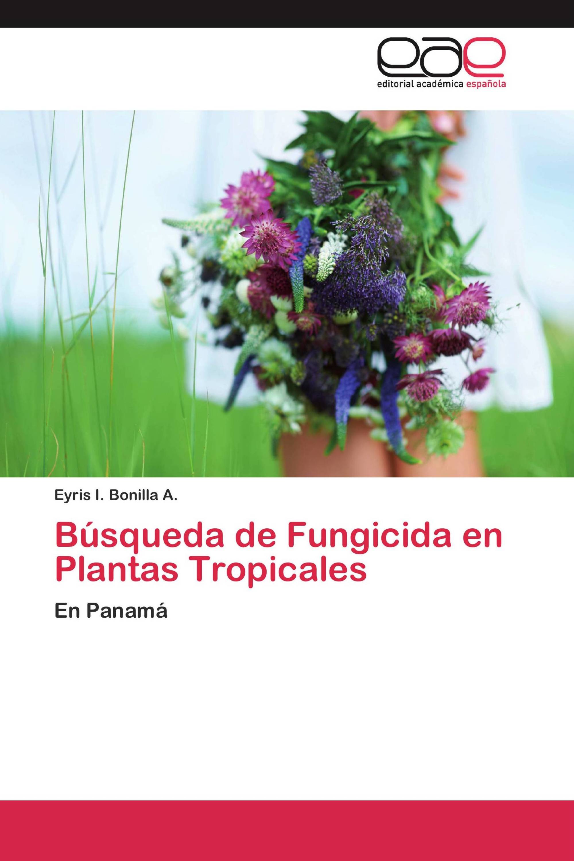 Búsqueda de Fungicida en Plantas Tropicales