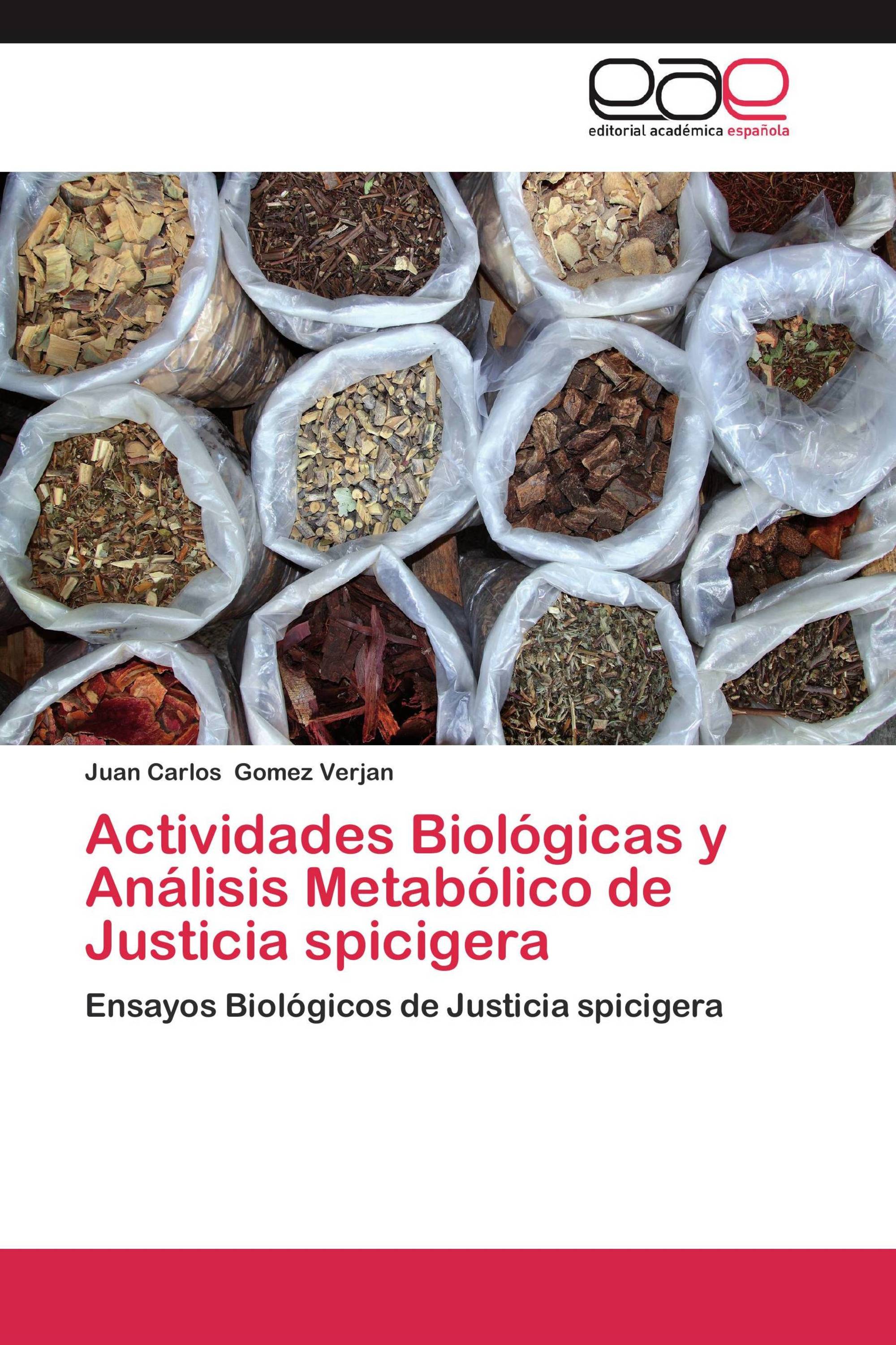 Actividades Biológicas y Análisis Metabólico de Justicia spicigera