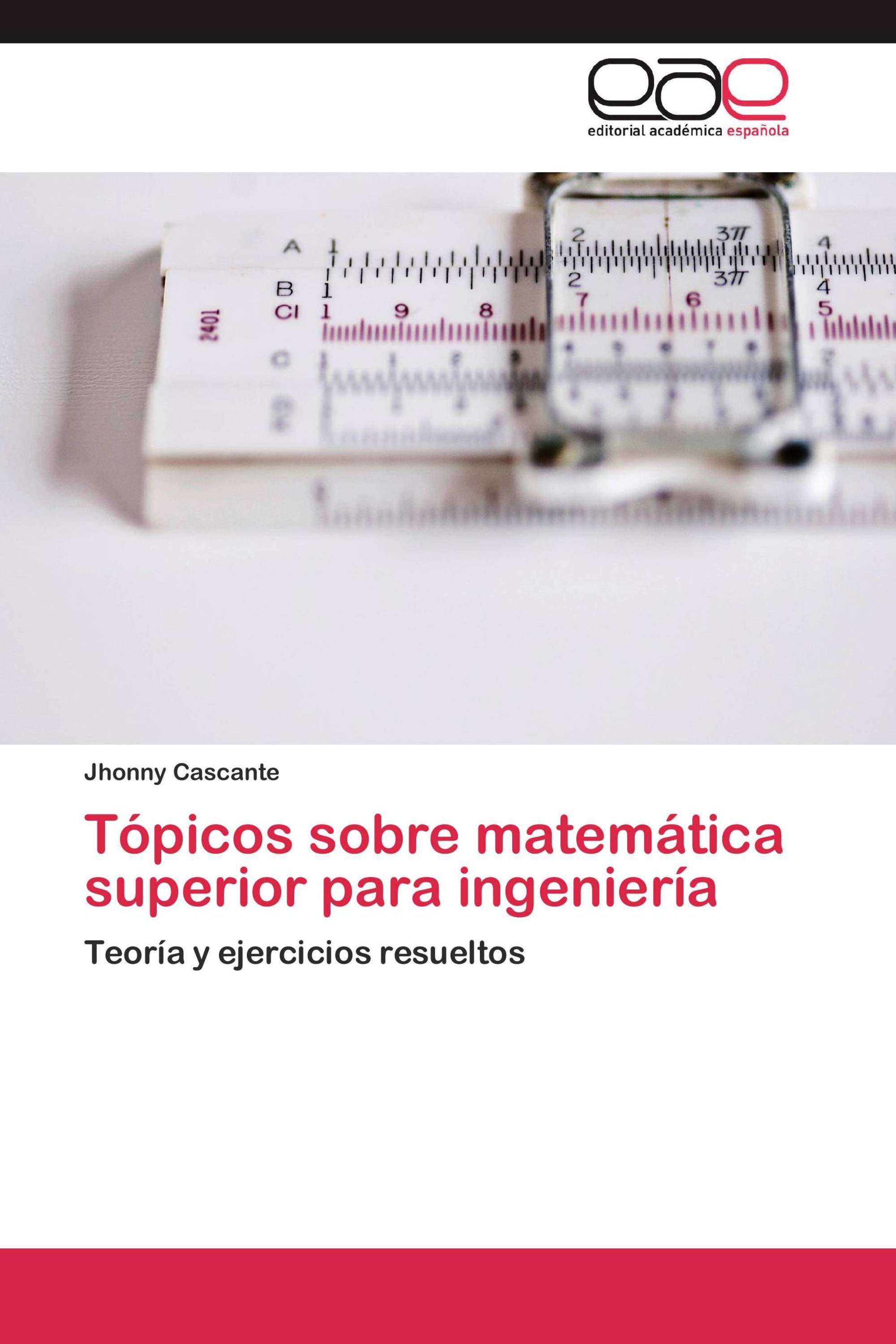 Tópicos sobre matemática superior para ingeniería