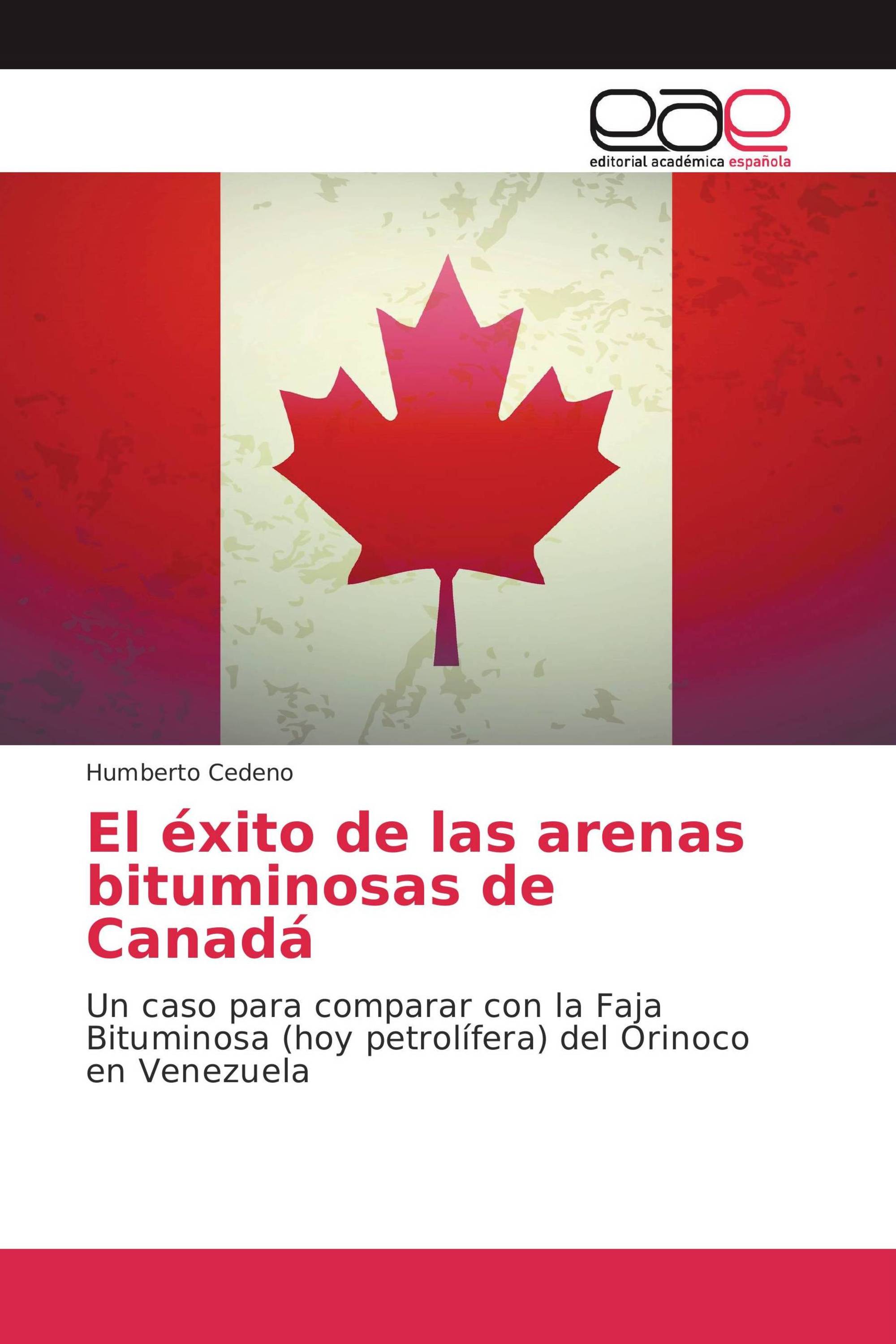 El éxito de las arenas bituminosas de Canadá