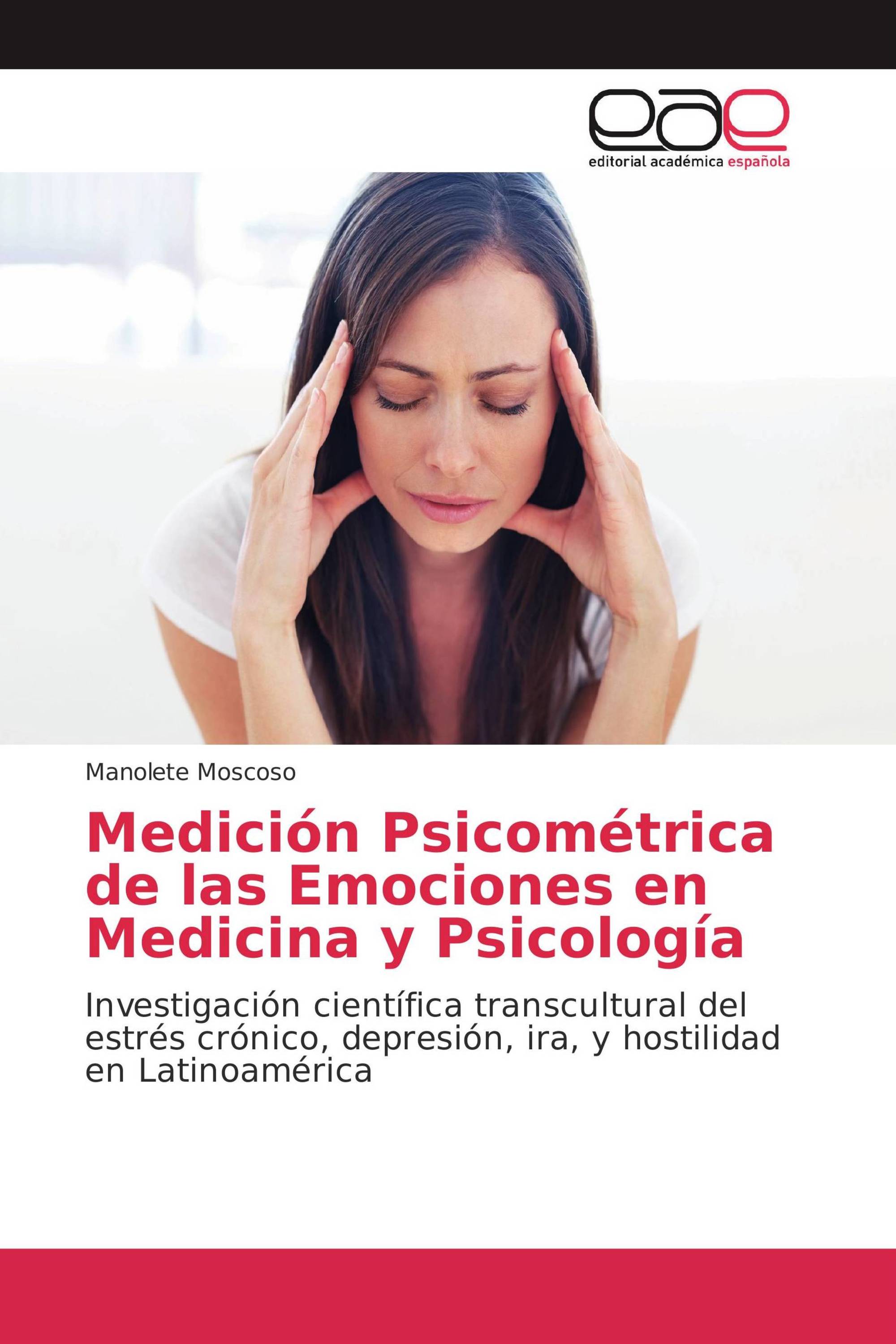 Medición Psicométrica De Las Emociones En Medicina Y Psicología 978 3 659 06986 4 0366