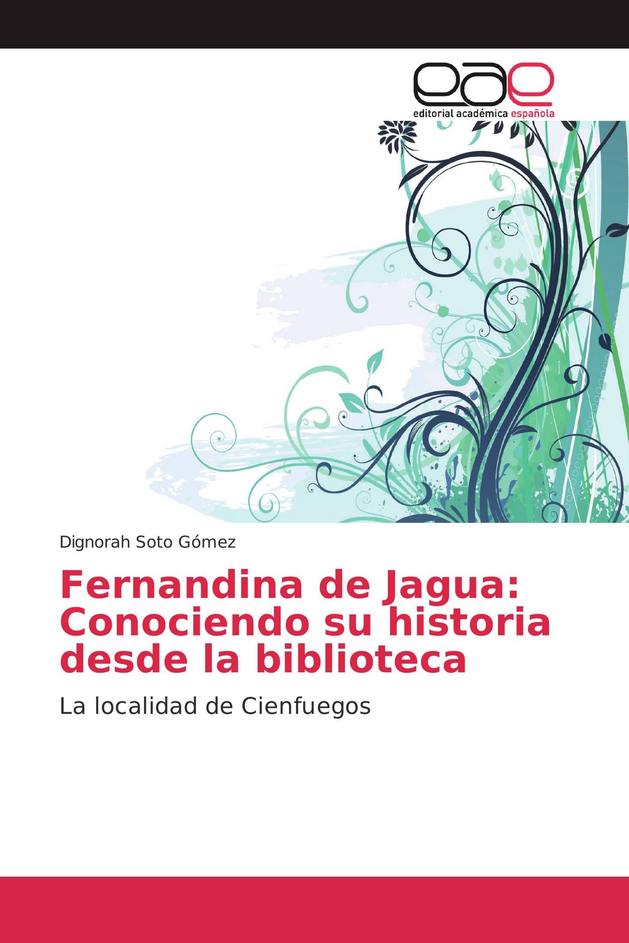 Fernandina de Jagua: Conociendo su historia desde la biblioteca