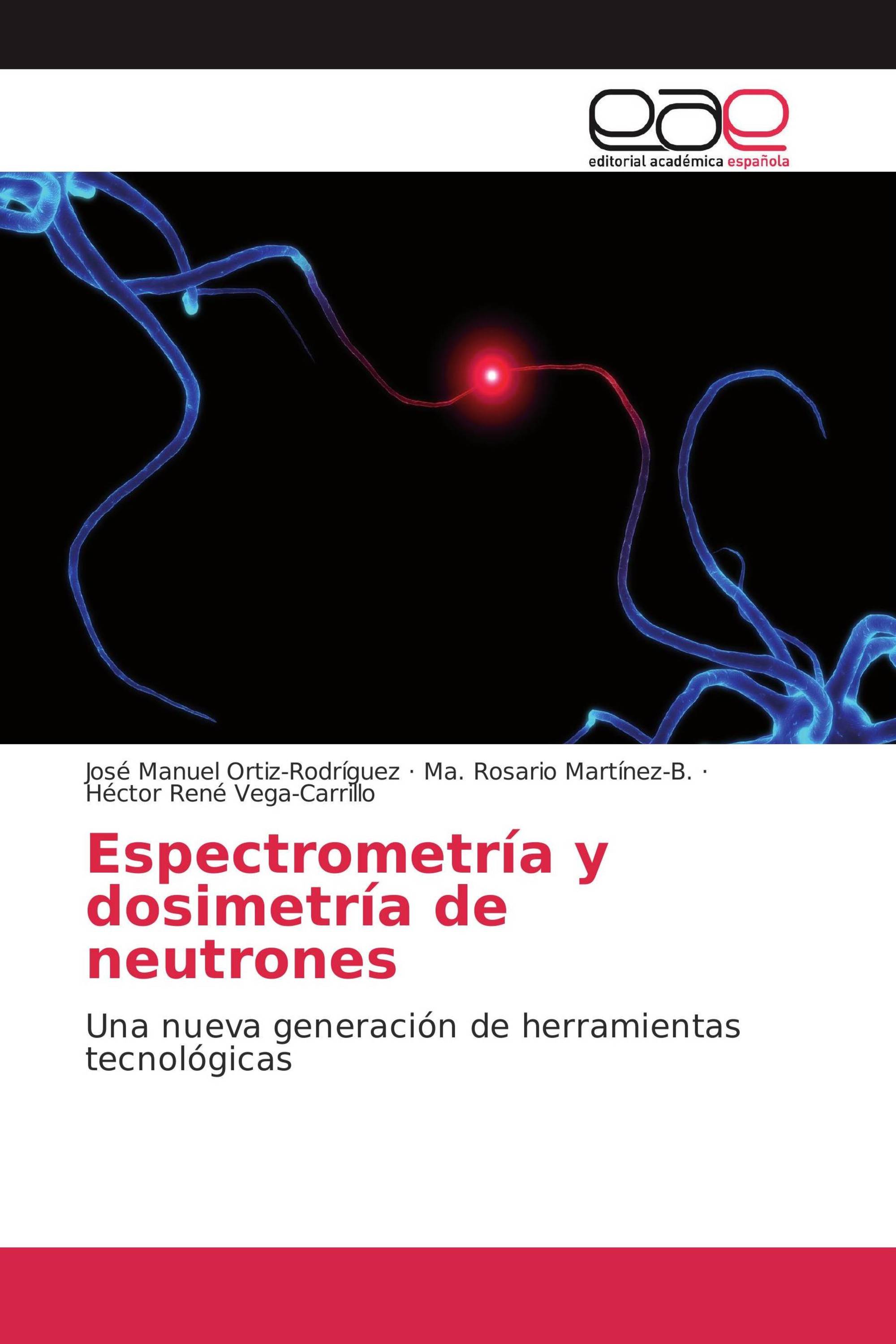 Espectrometría y dosimetría de neutrones