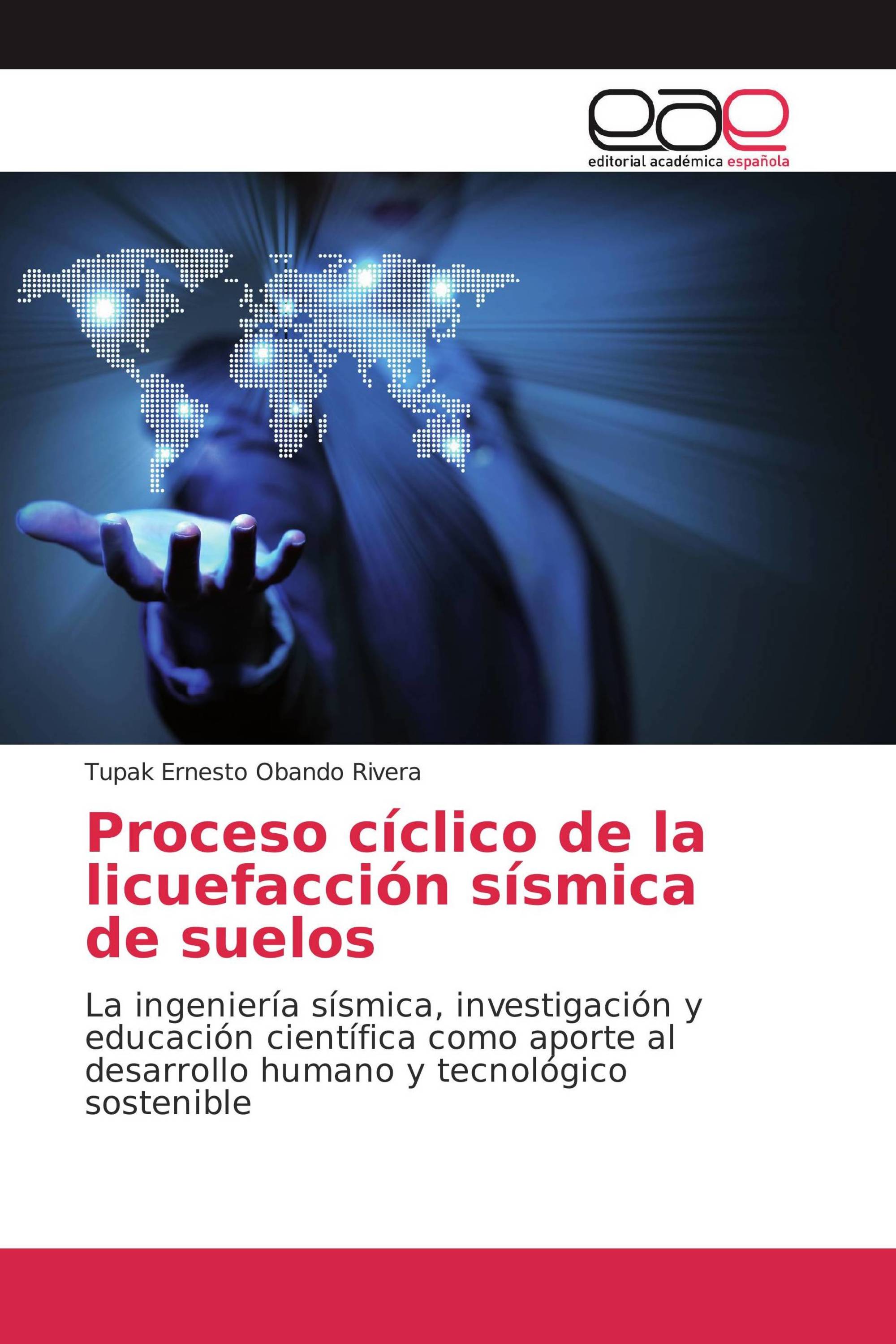 Proceso cíclico de la licuefacción sísmica de suelos