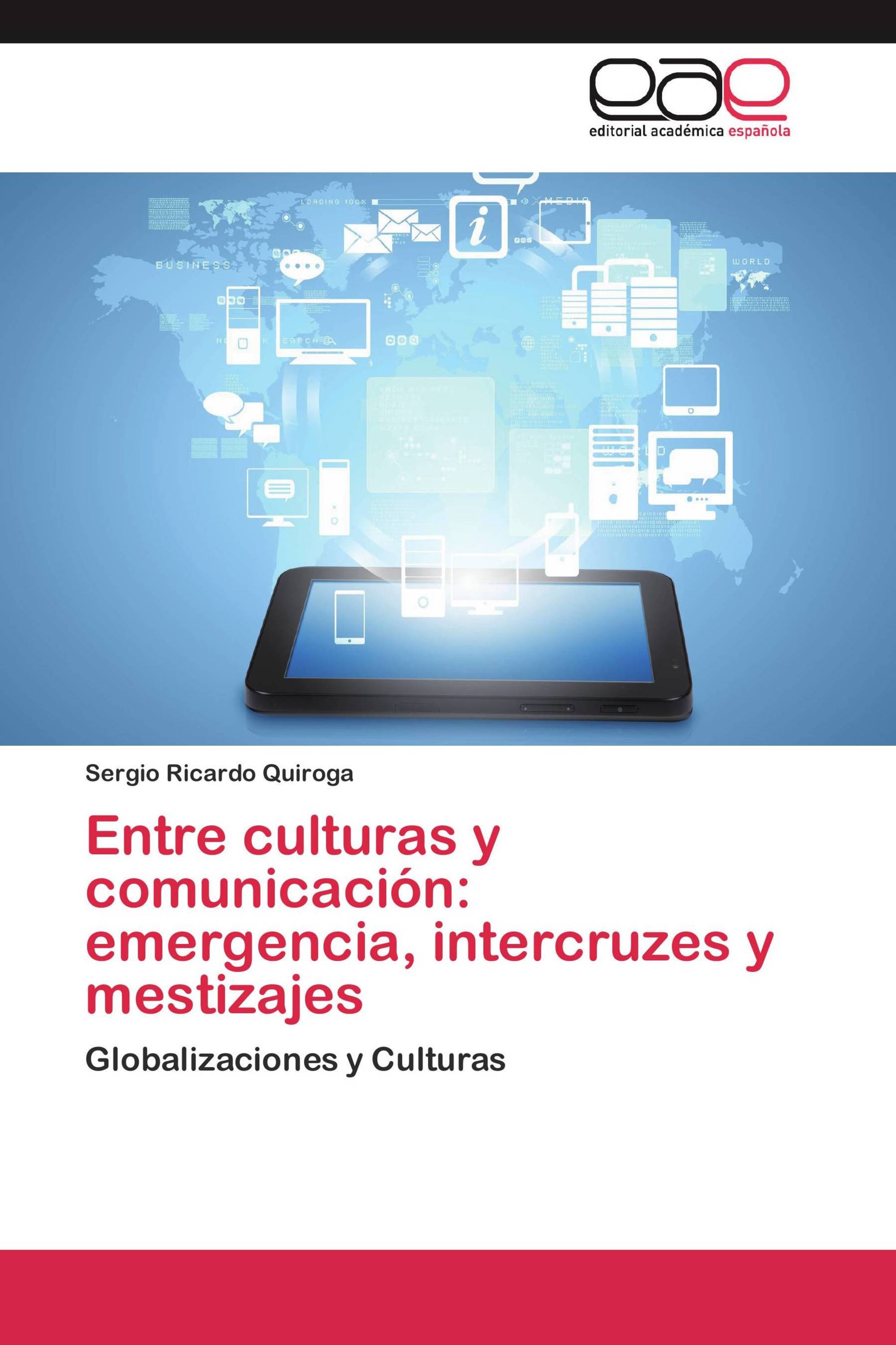 Entre culturas y comunicación: emergencia, intercruzes y mestizajes