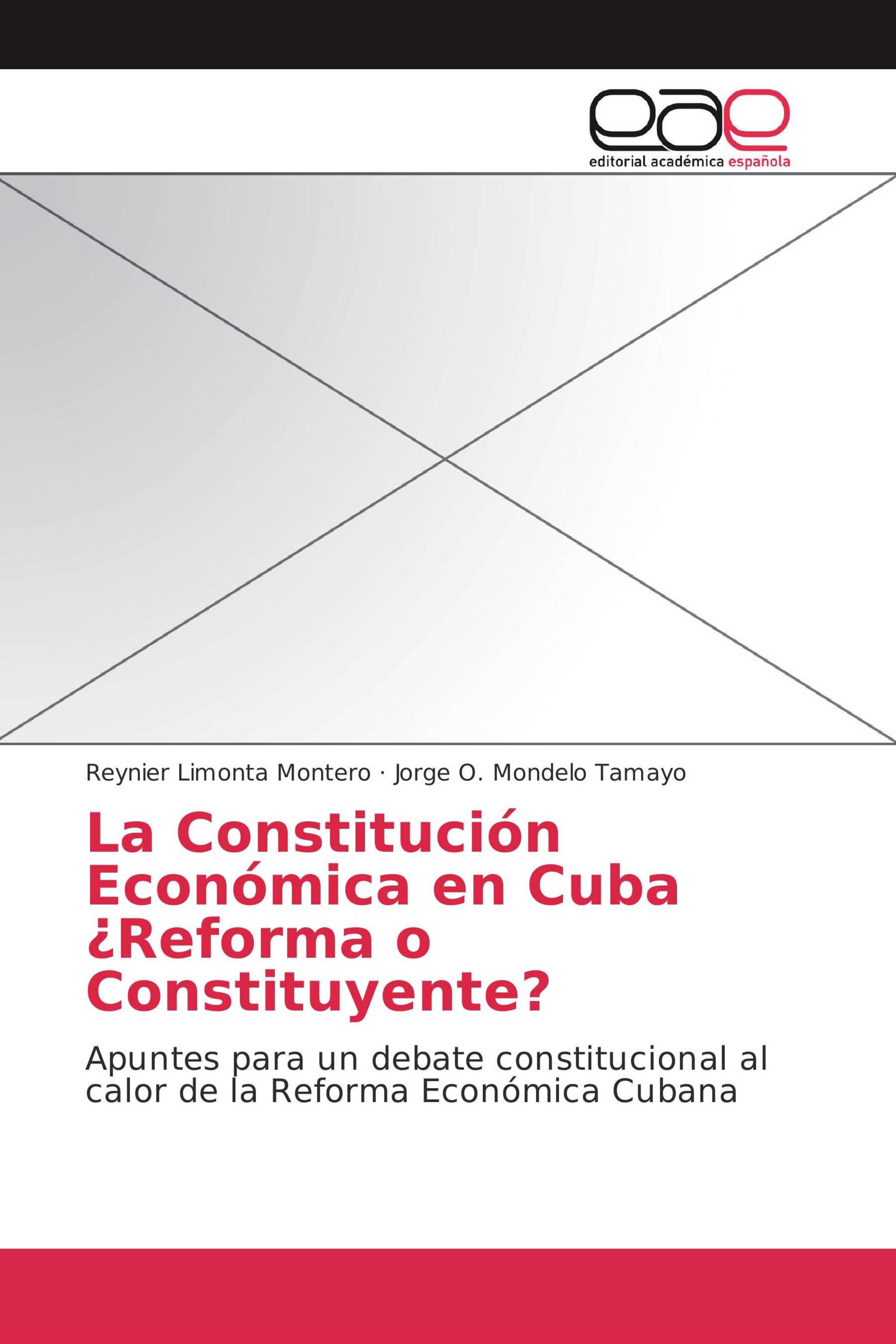 La Constitución Económica en Cuba ¿Reforma o Constituyente?