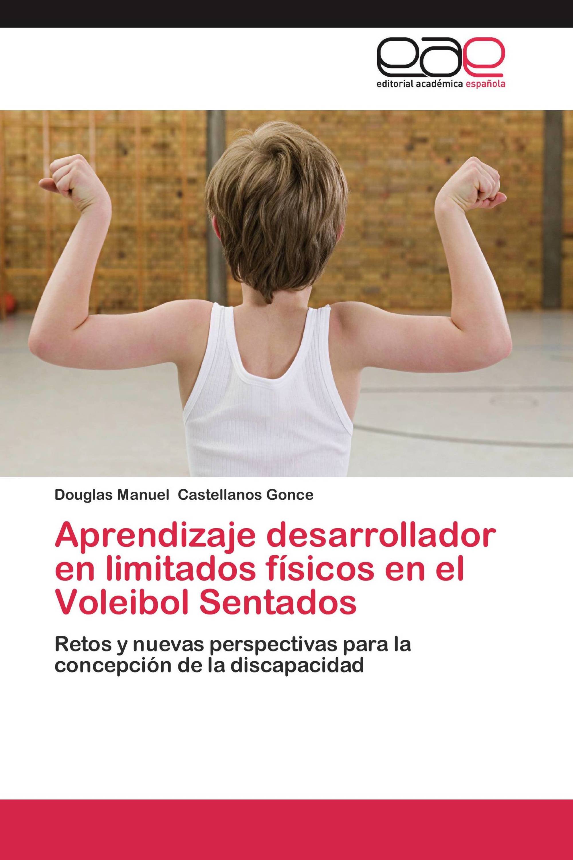 Aprendizaje desarrollador en limitados físicos en el Voleibol Sentados