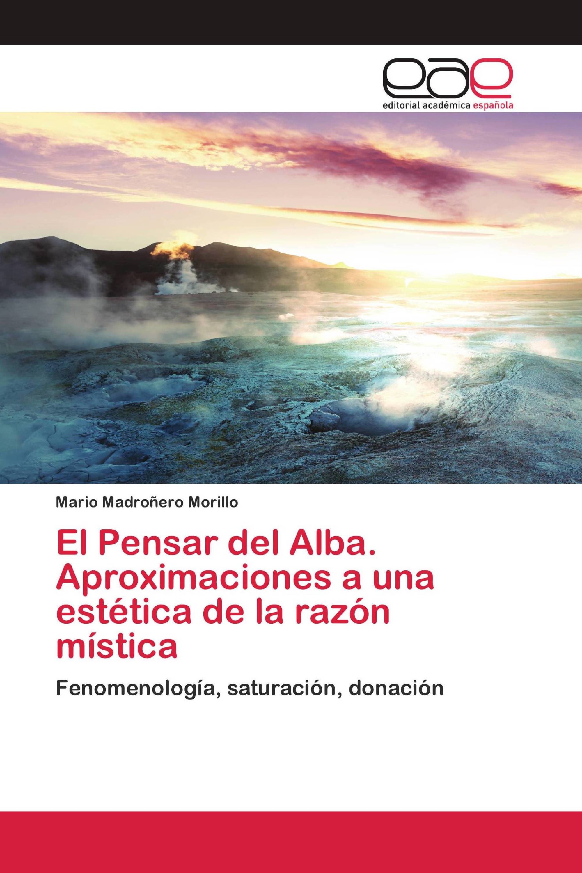 El Pensar del Alba. Aproximaciones a una estética de la razón mística