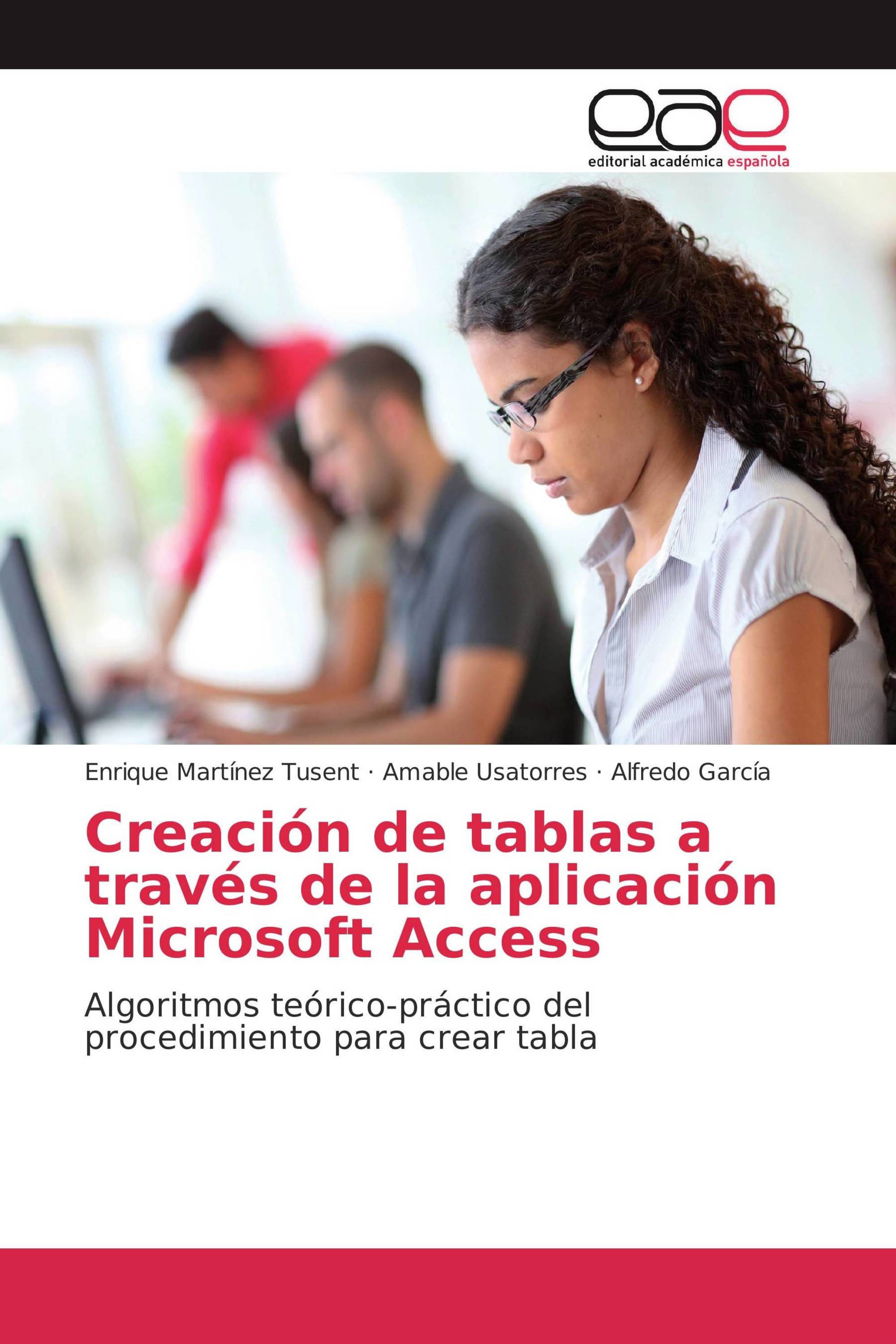 Creación de tablas a través de la aplicación Microsoft Access