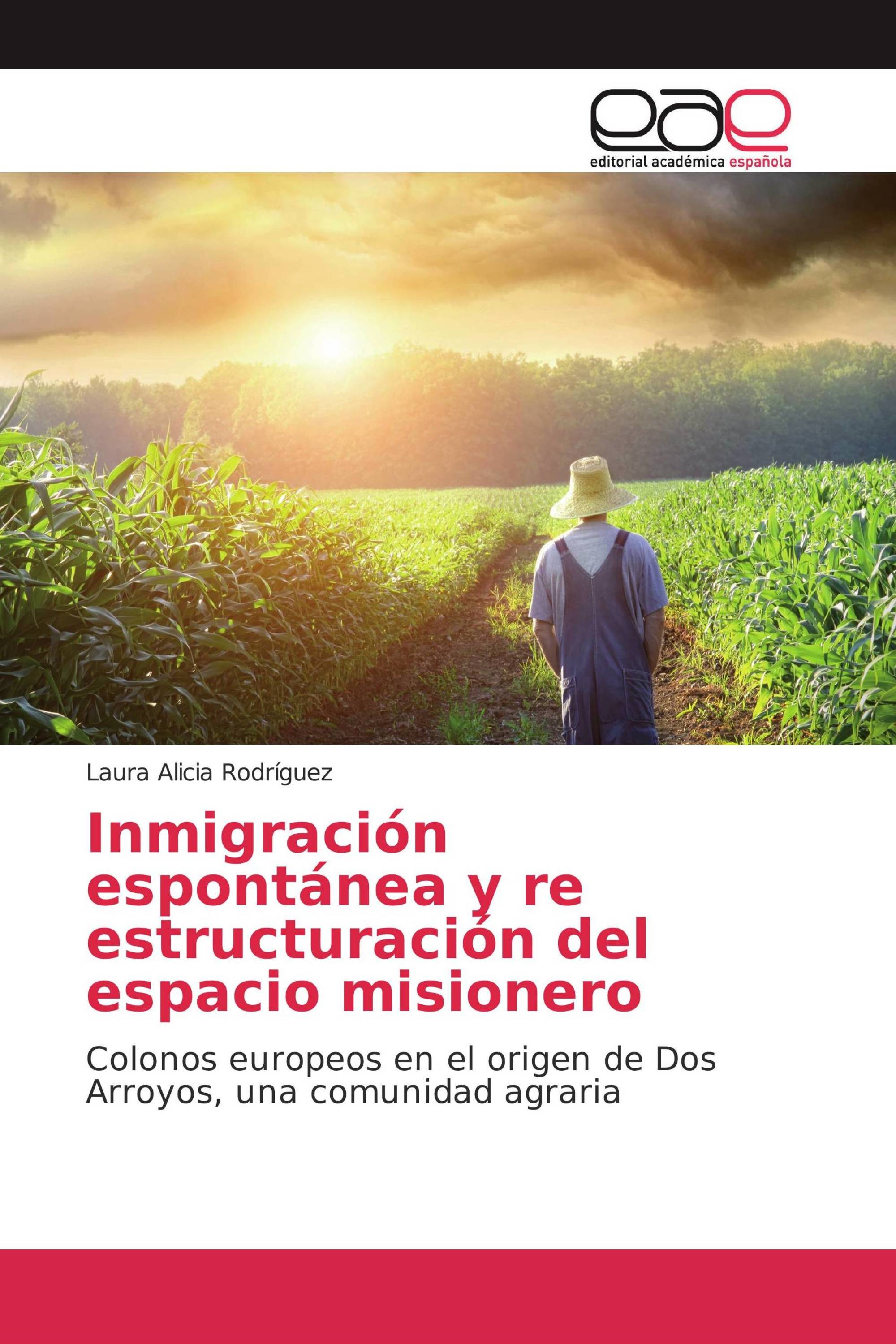 Inmigración espontánea y re estructuración del espacio misionero