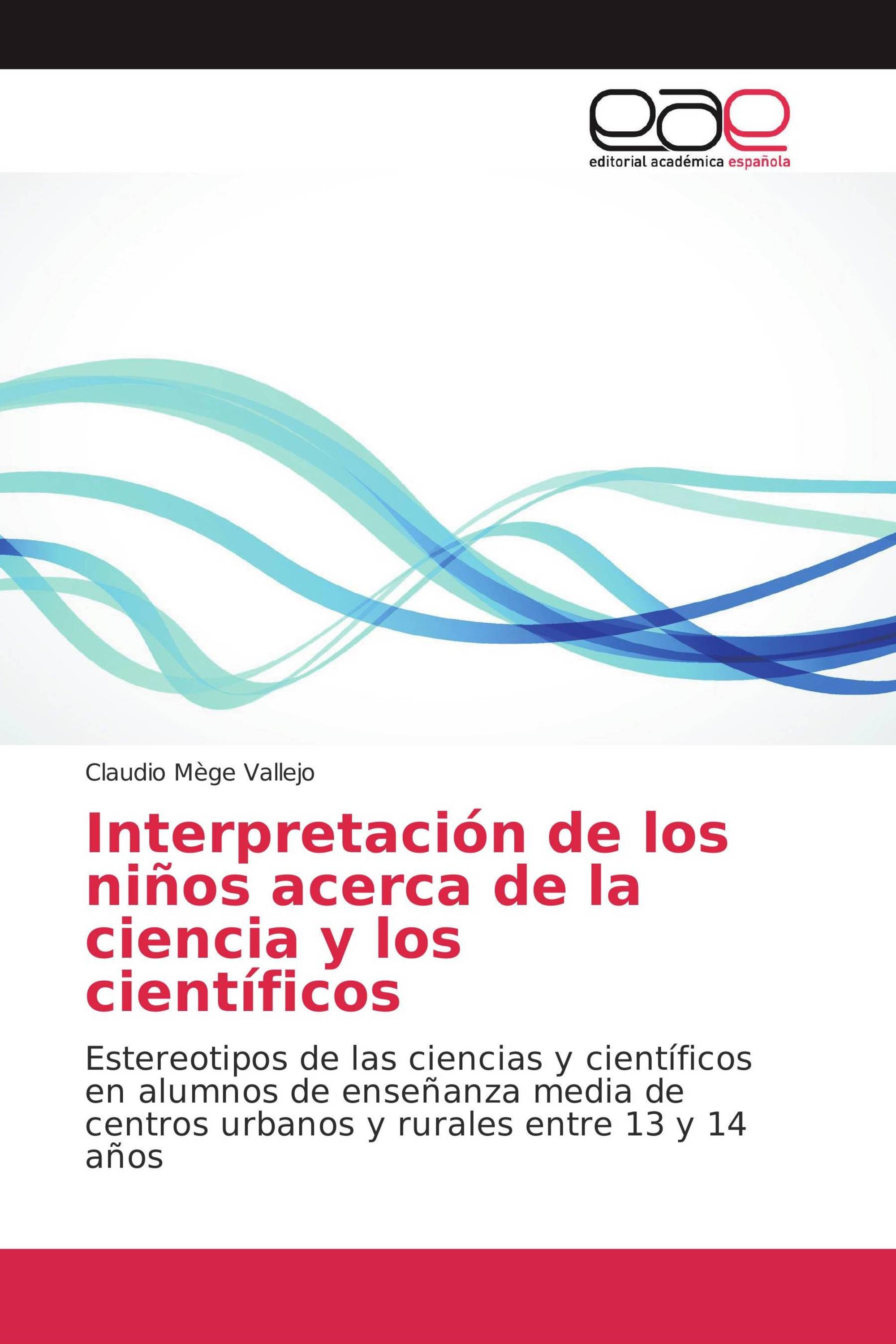 Interpretación de los niños acerca de la ciencia y los científicos