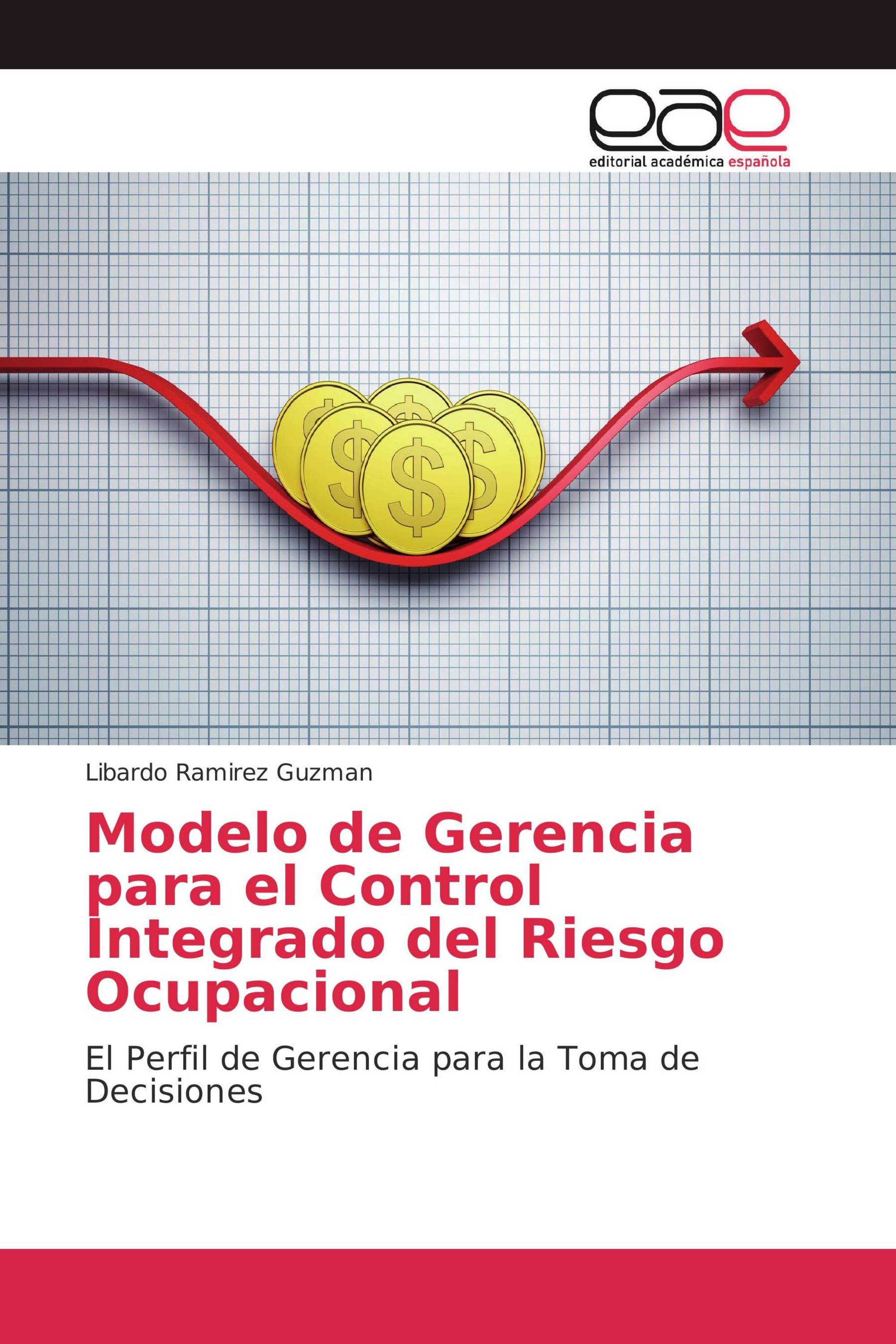 Modelo de Gerencia para el Control Integrado del Riesgo Ocupacional