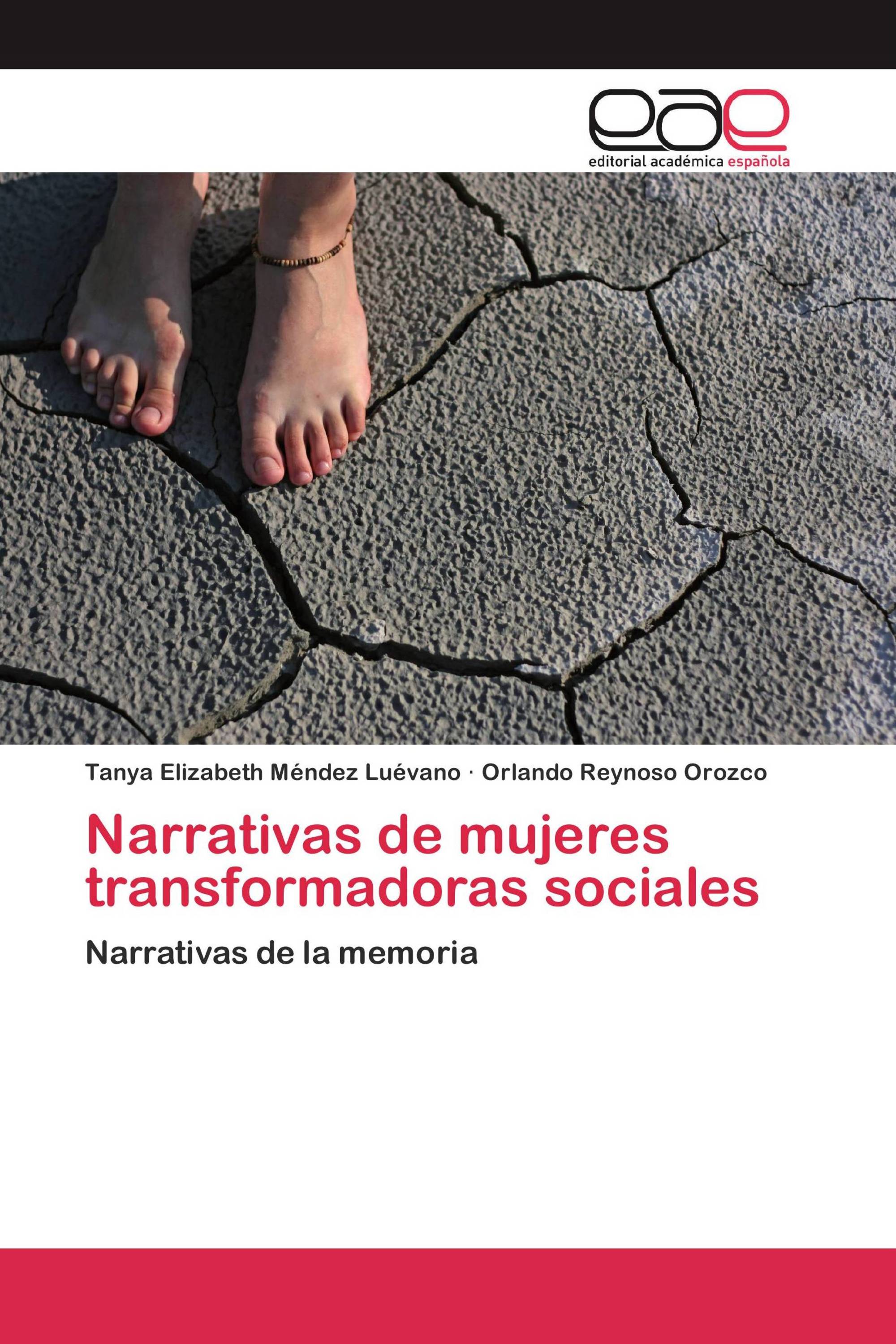 Narrativas De Mujeres Transformadoras Sociales 978 3 659 07372 4 