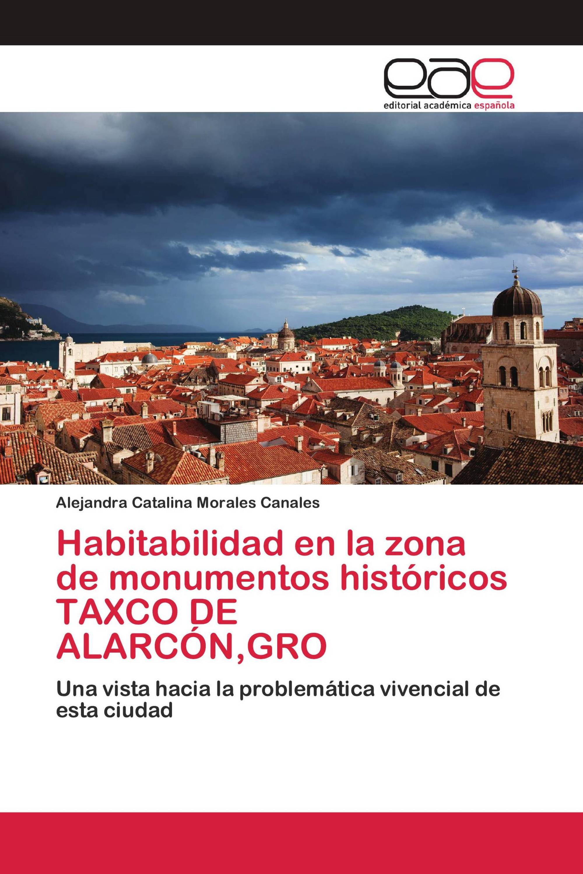 Habitabilidad en la zona de monumentos históricos TAXCO DE ALARCÓN,GRO