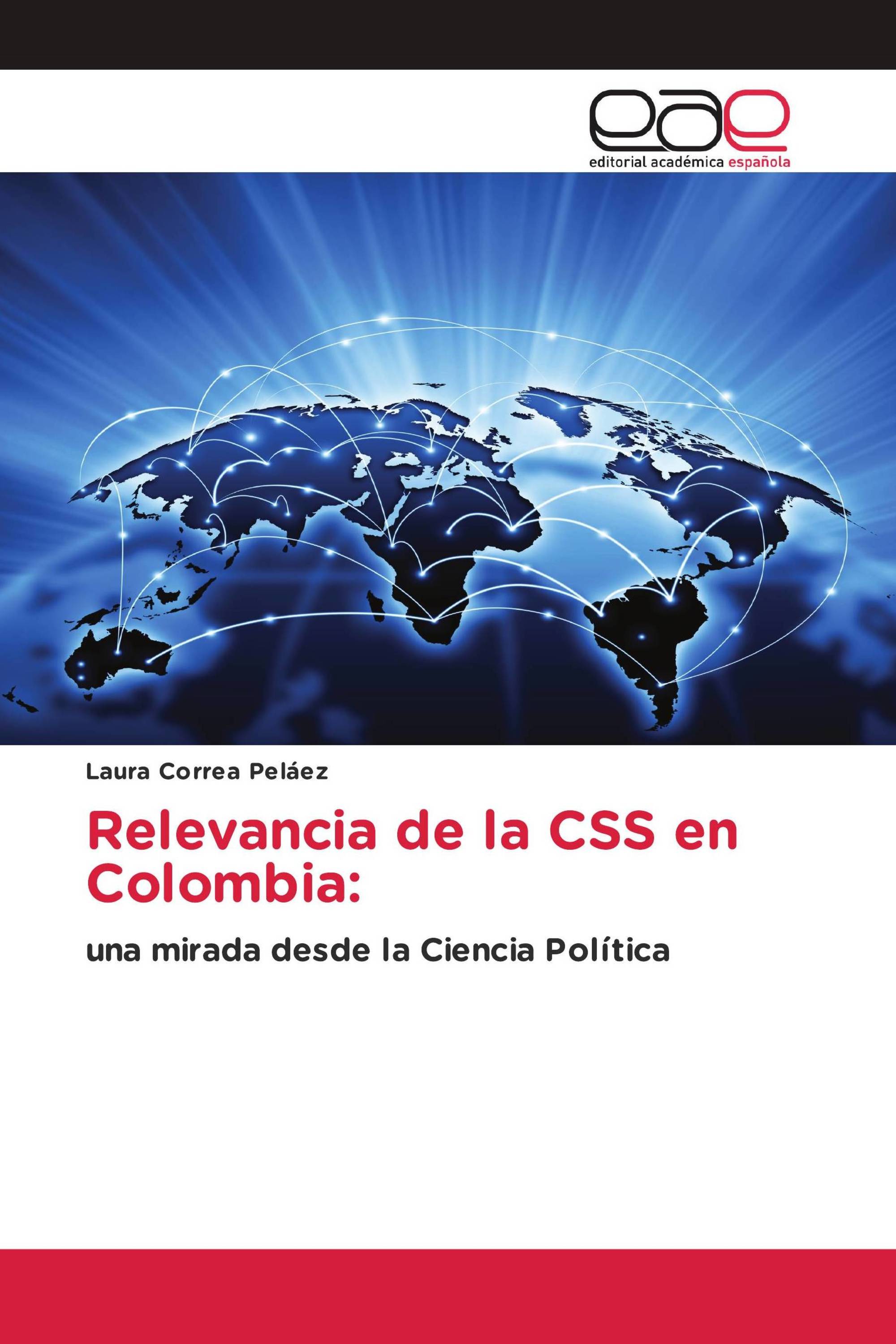 Relevancia de la CSS en Colombia: