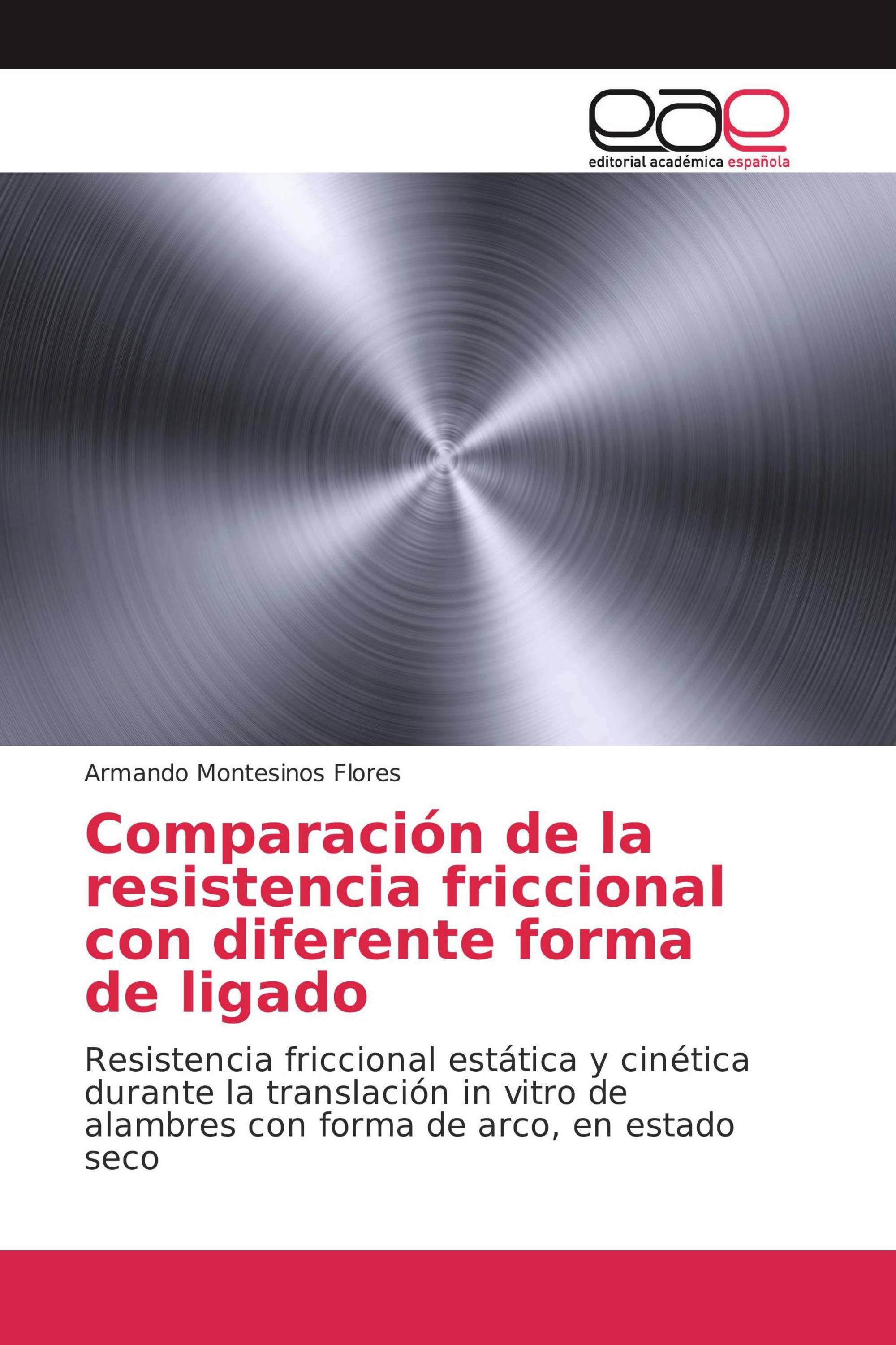 Comparación de la resistencia friccional con diferente forma de ligado