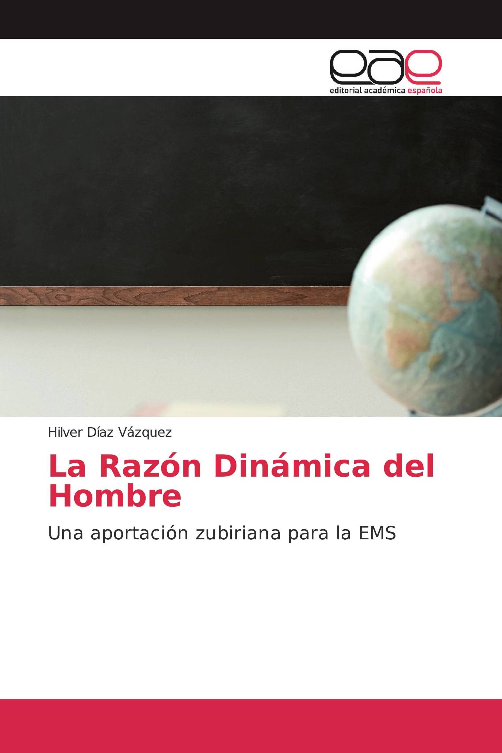 La Razón Dinámica del Hombre