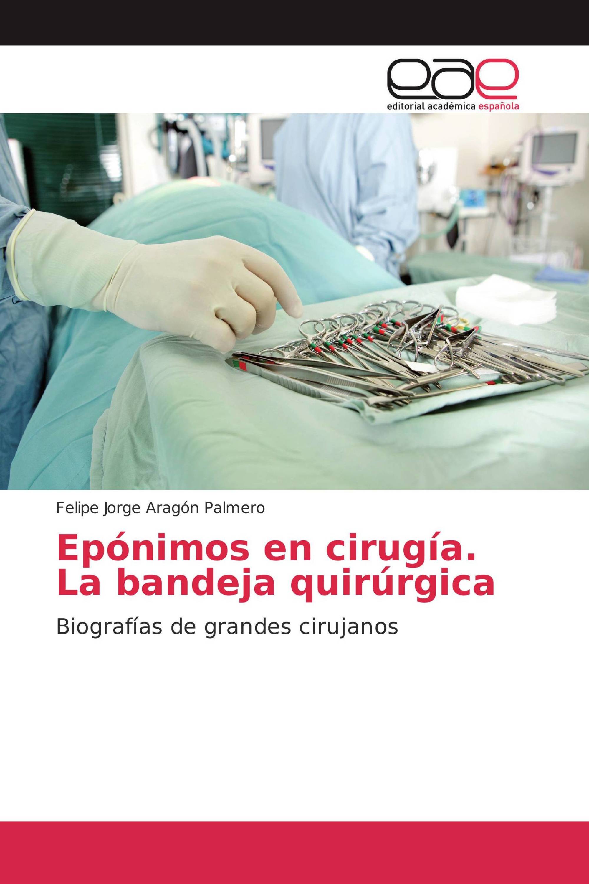 Epónimos en cirugía. La bandeja quirúrgica