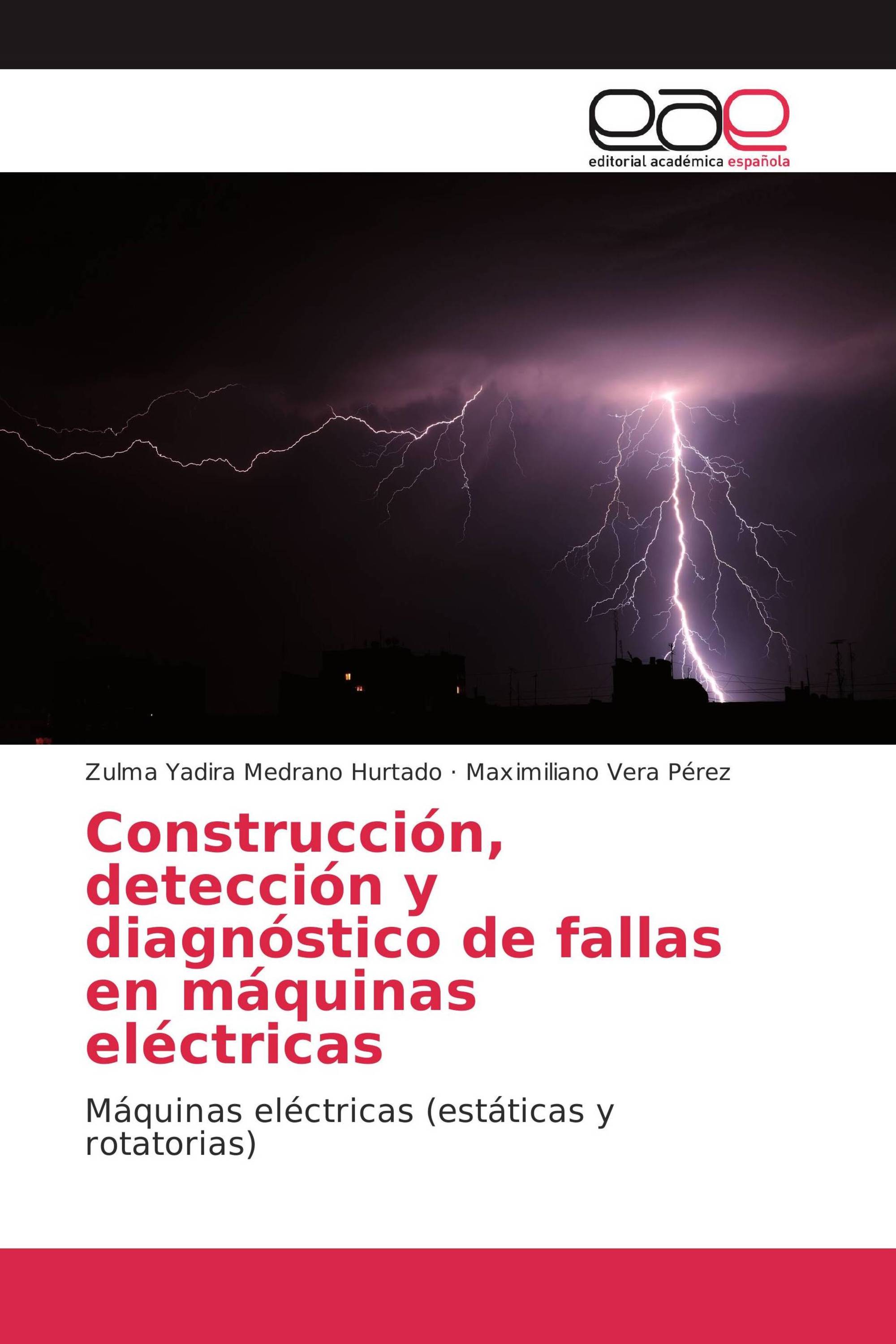 Construcción, detección y diagnóstico de fallas en máquinas eléctricas