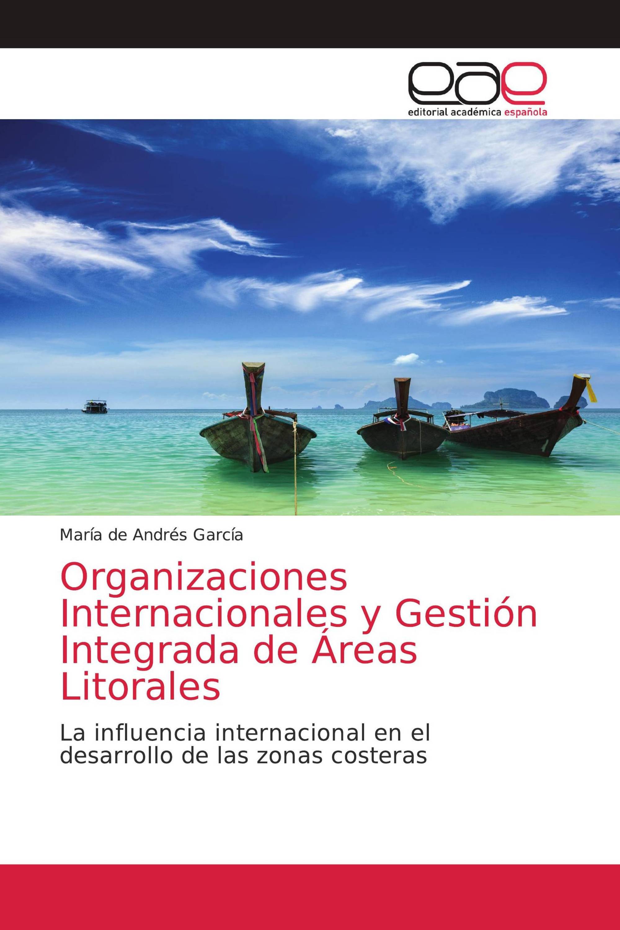 Organizaciones Internacionales y Gestión Integrada de Áreas Litorales