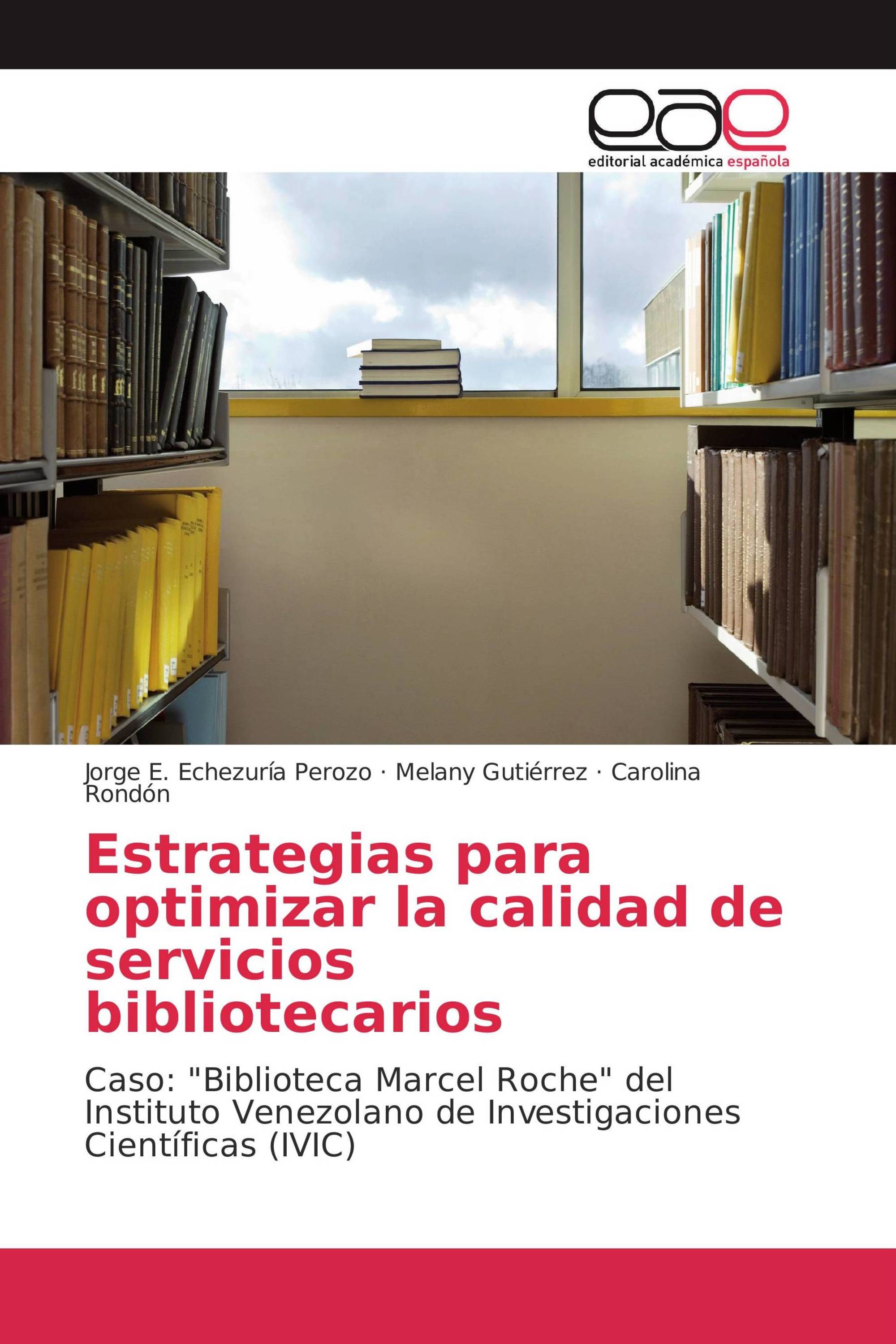 Estrategias para optimizar la calidad de servicios bibliotecarios