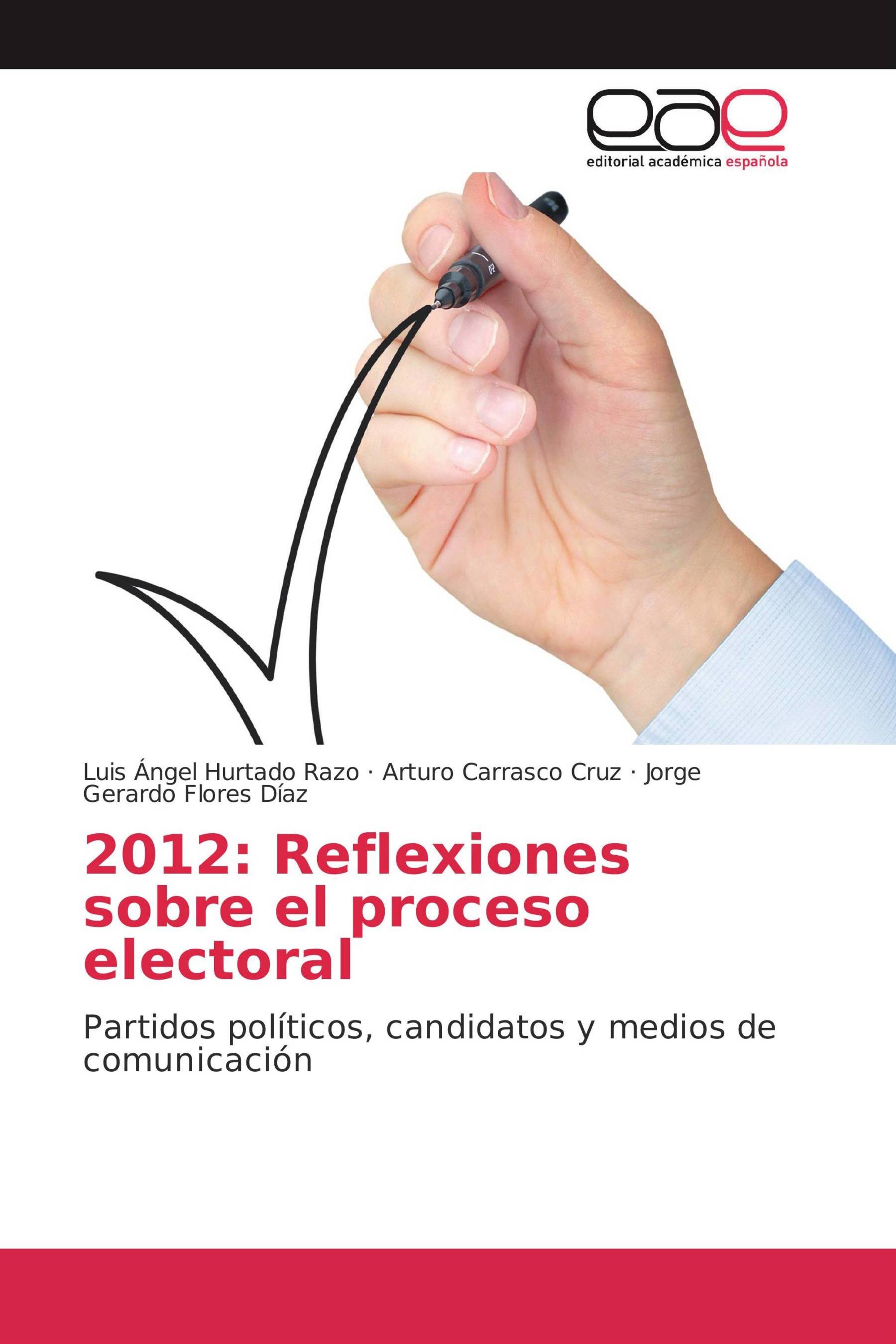 2012: Reflexiones sobre el proceso electoral