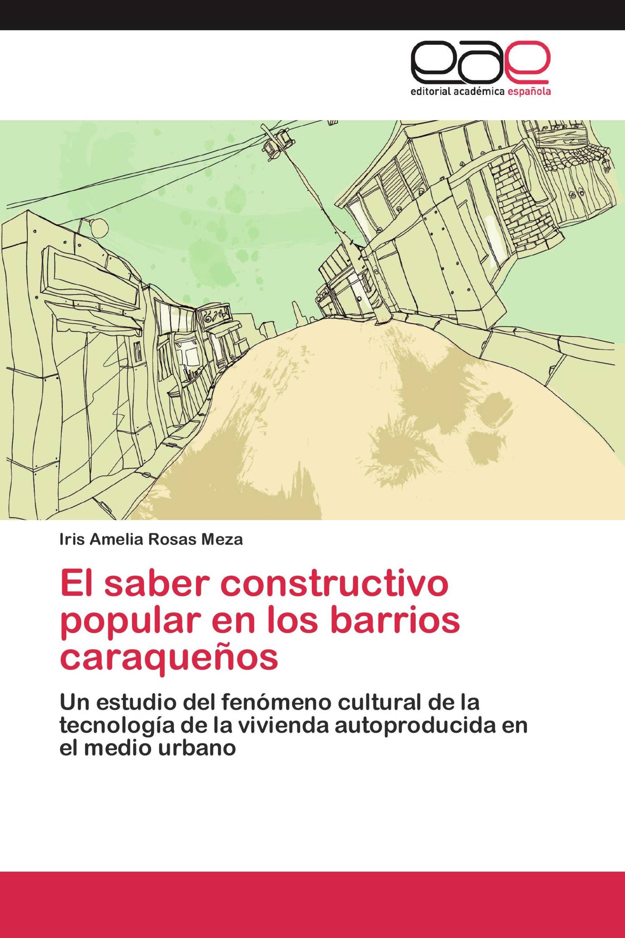 El saber constructivo popular en los barrios caraqueños