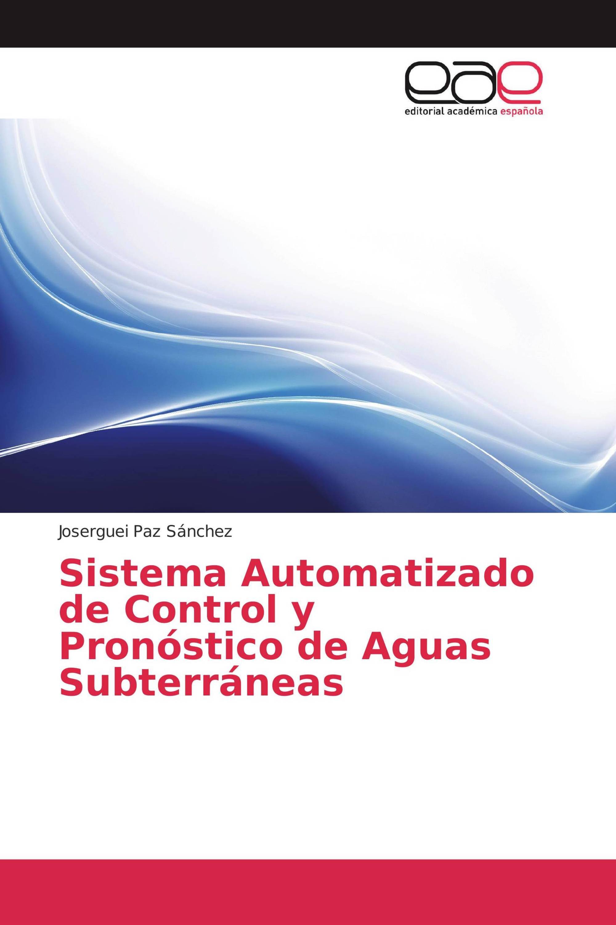 Sistema Automatizado de Control y Pronóstico de Aguas Subterráneas