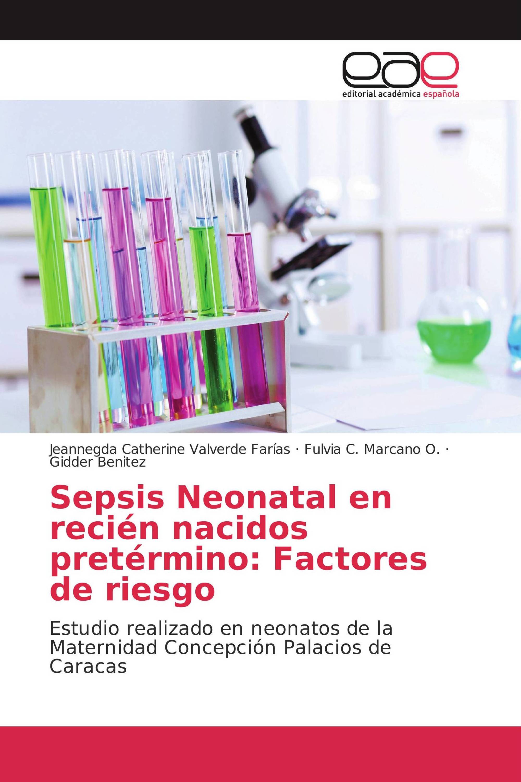 Sepsis Neonatal en recién nacidos pretérmino: Factores de riesgo