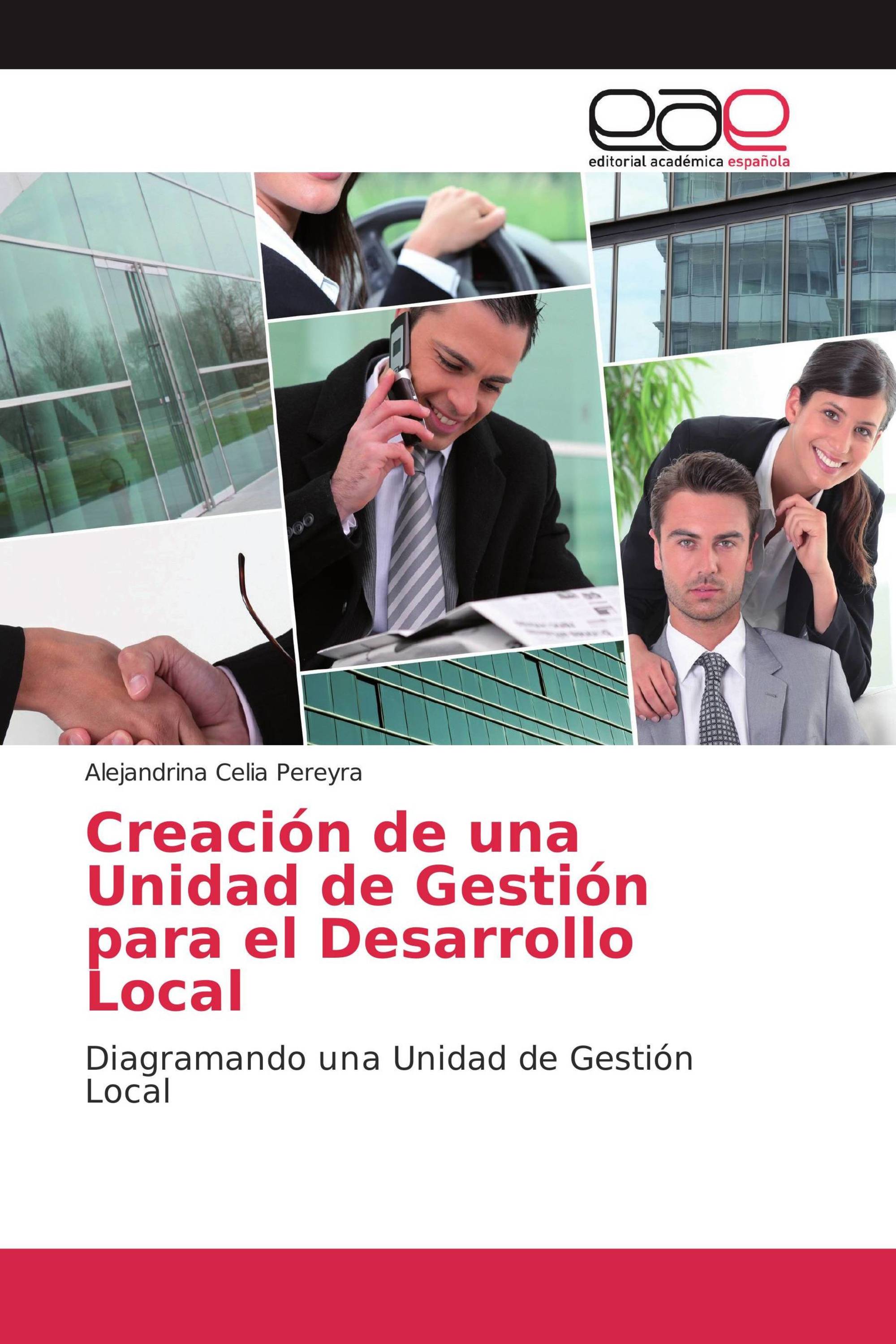 Creación de una Unidad de Gestión para el Desarrollo Local