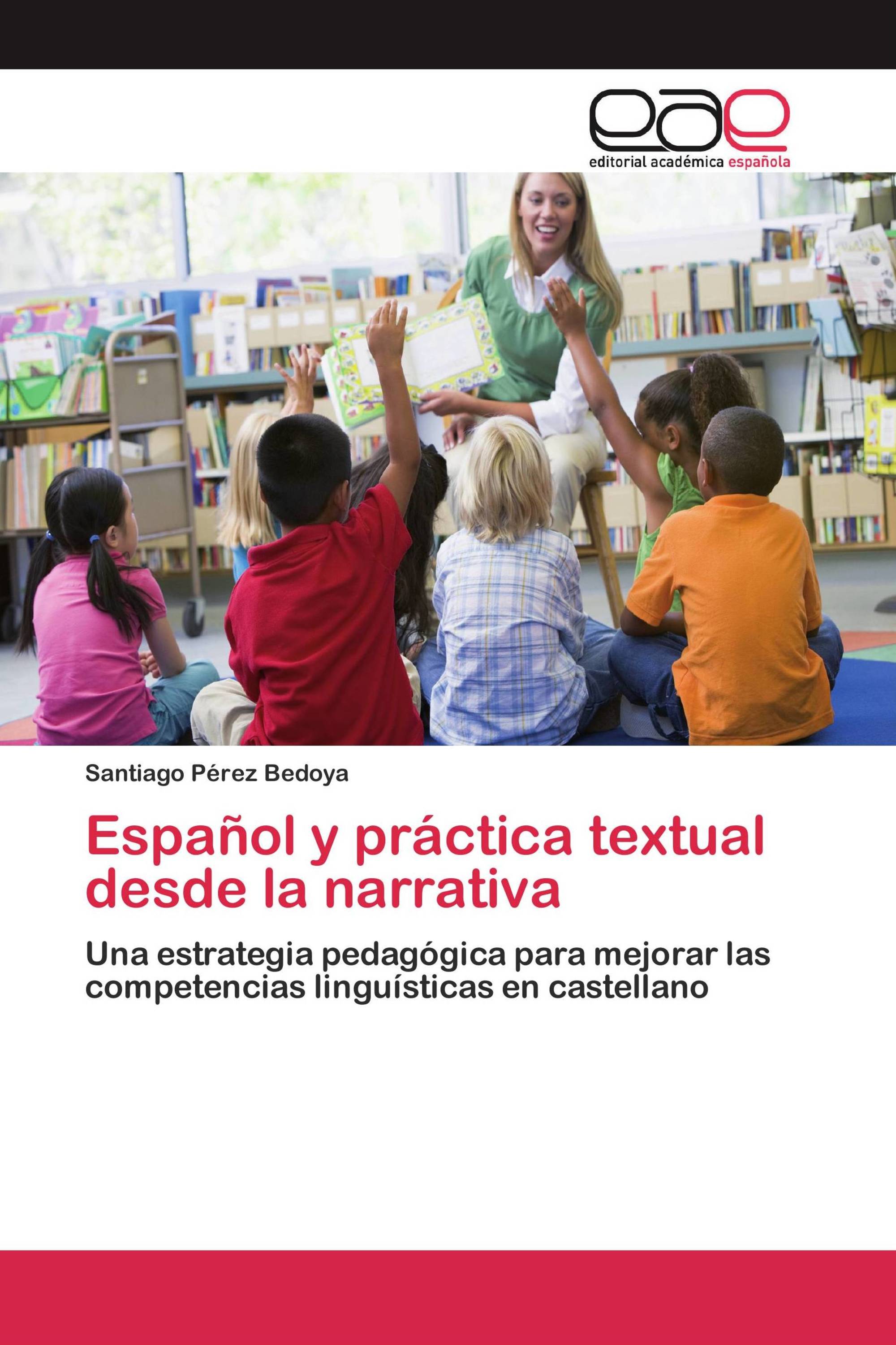 Español y práctica textual desde la narrativa