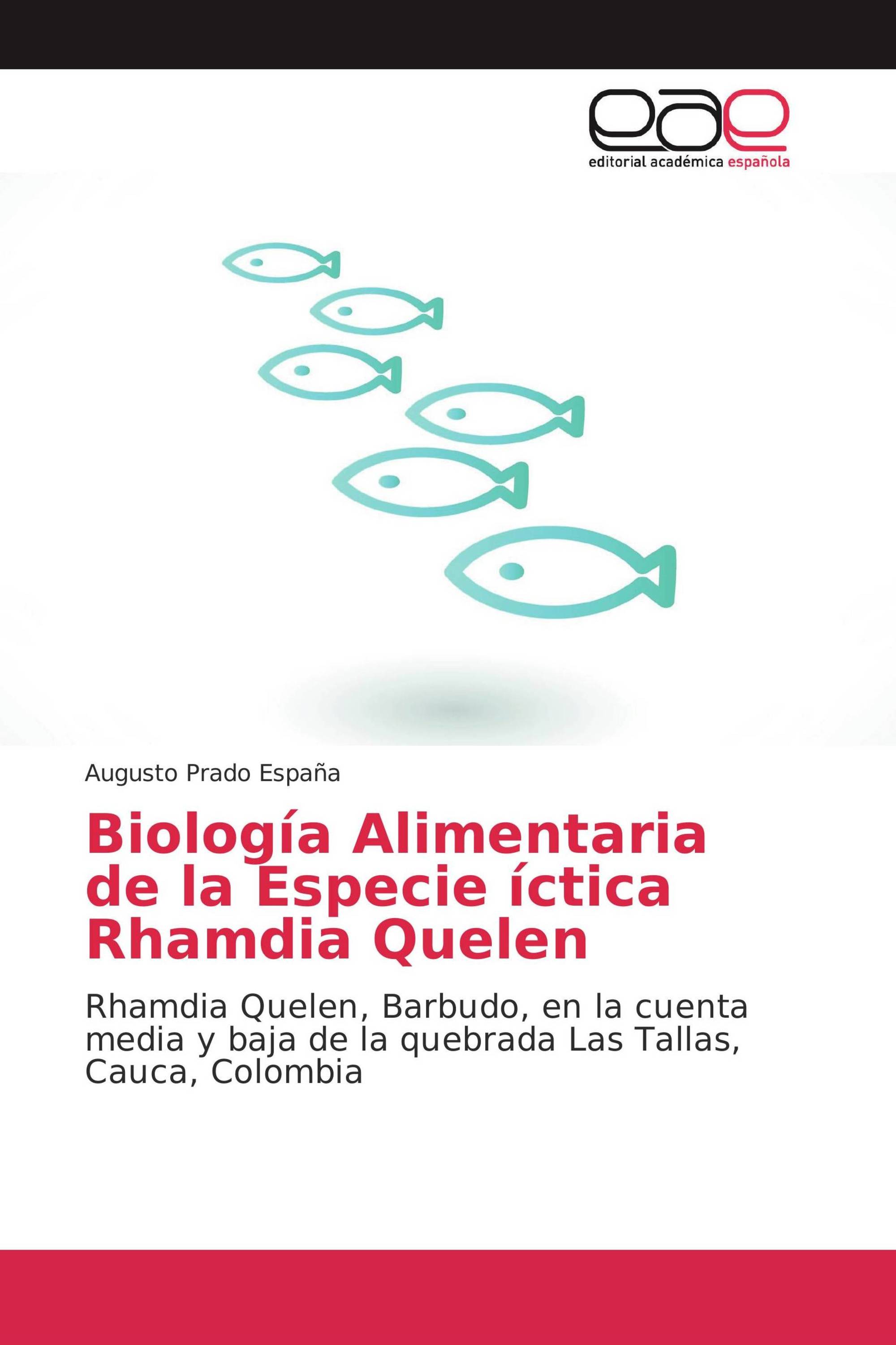 Biología Alimentaria de la Especie íctica Rhamdia Quelen