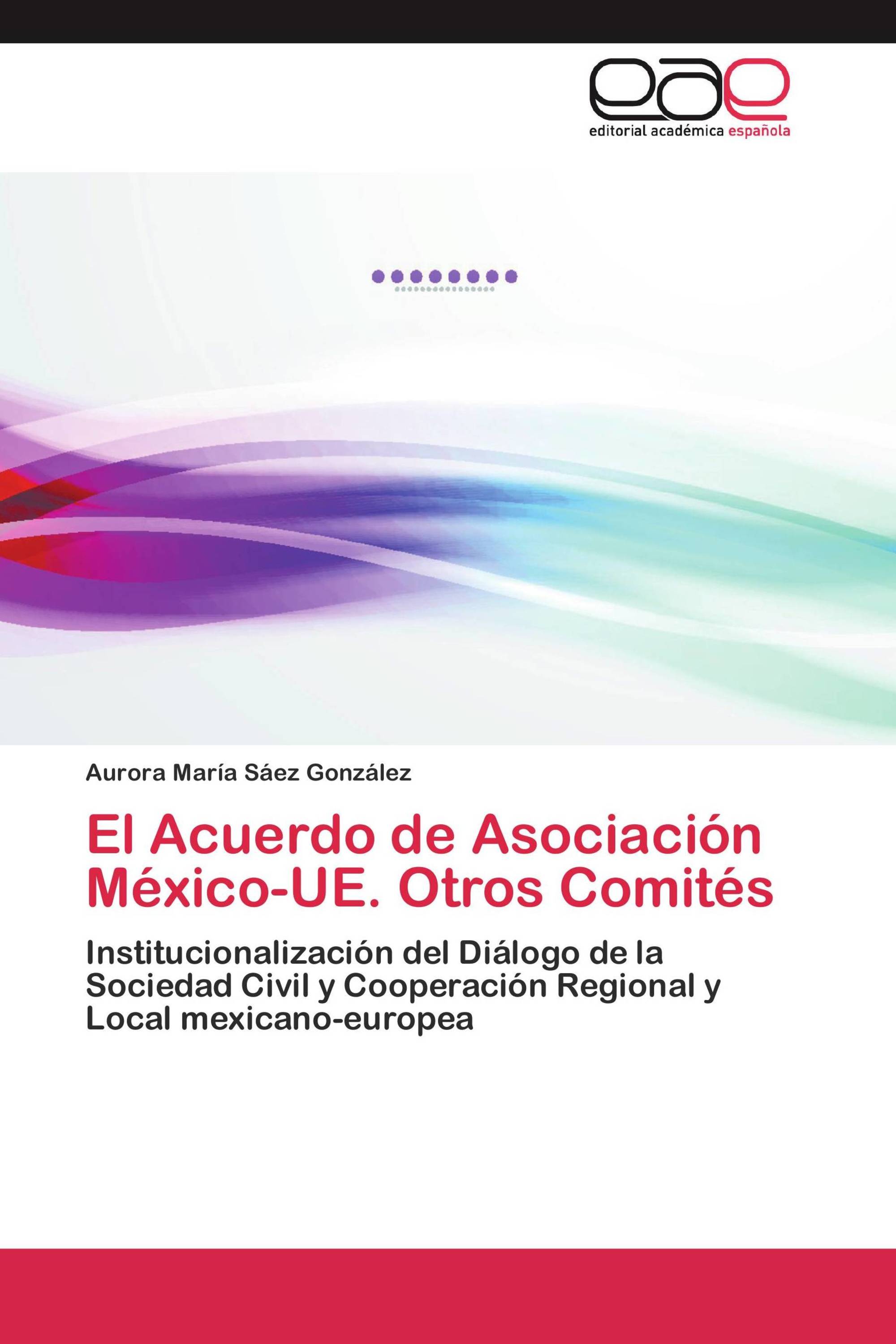 El Acuerdo de Asociación México-UE. Otros Comités