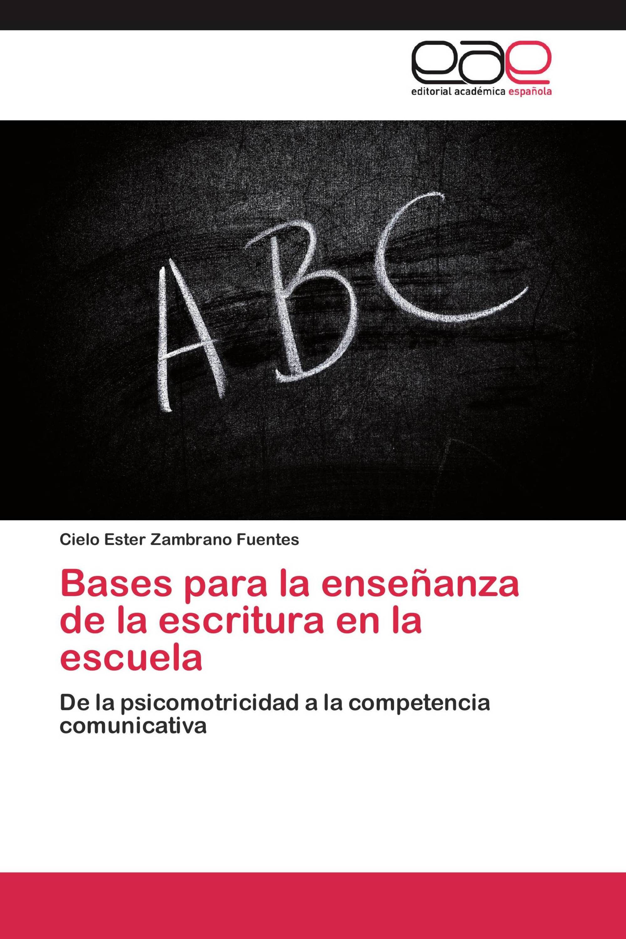 Bases para la enseñanza de la escritura en la escuela