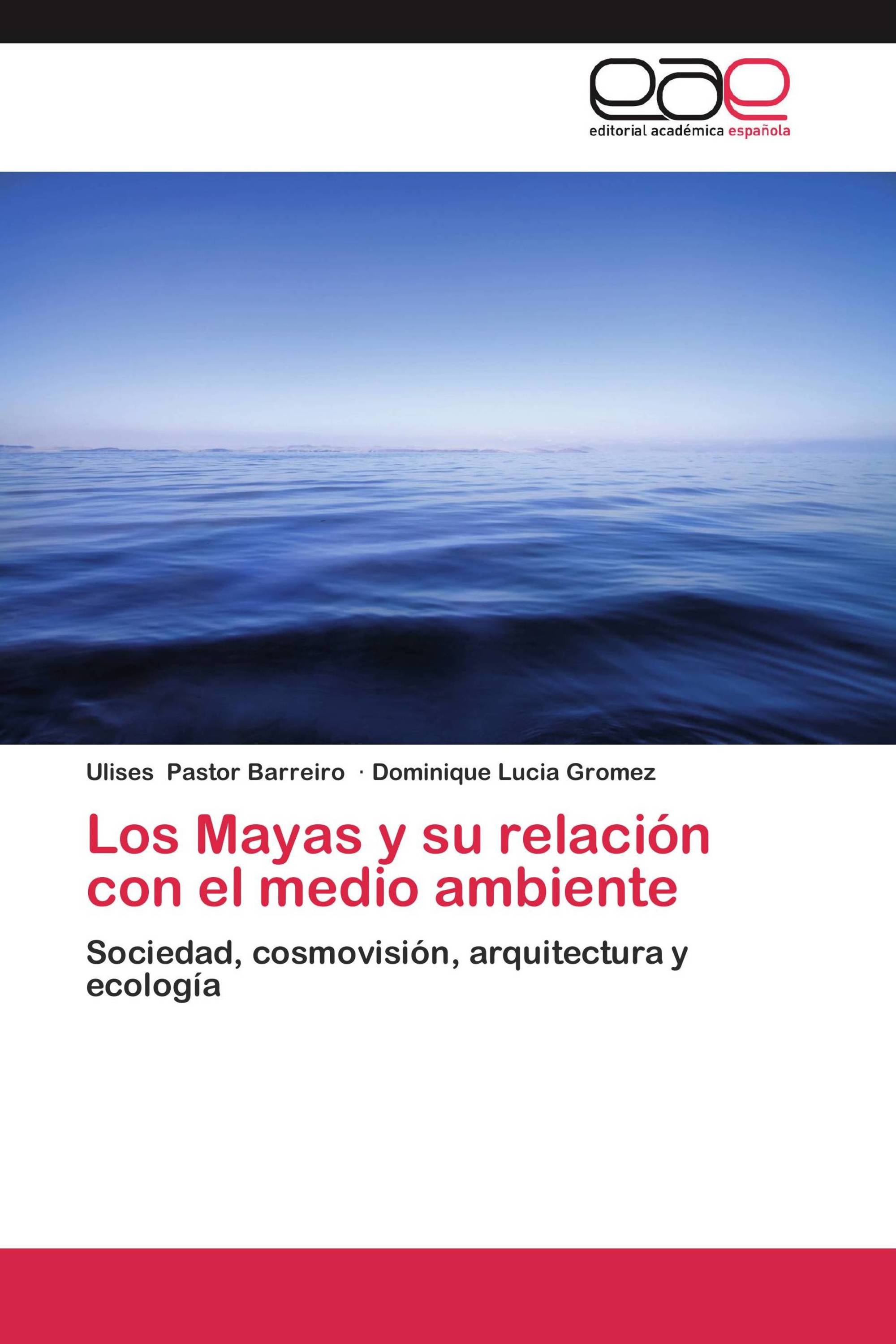 Los Mayas y su relación con el medio ambiente