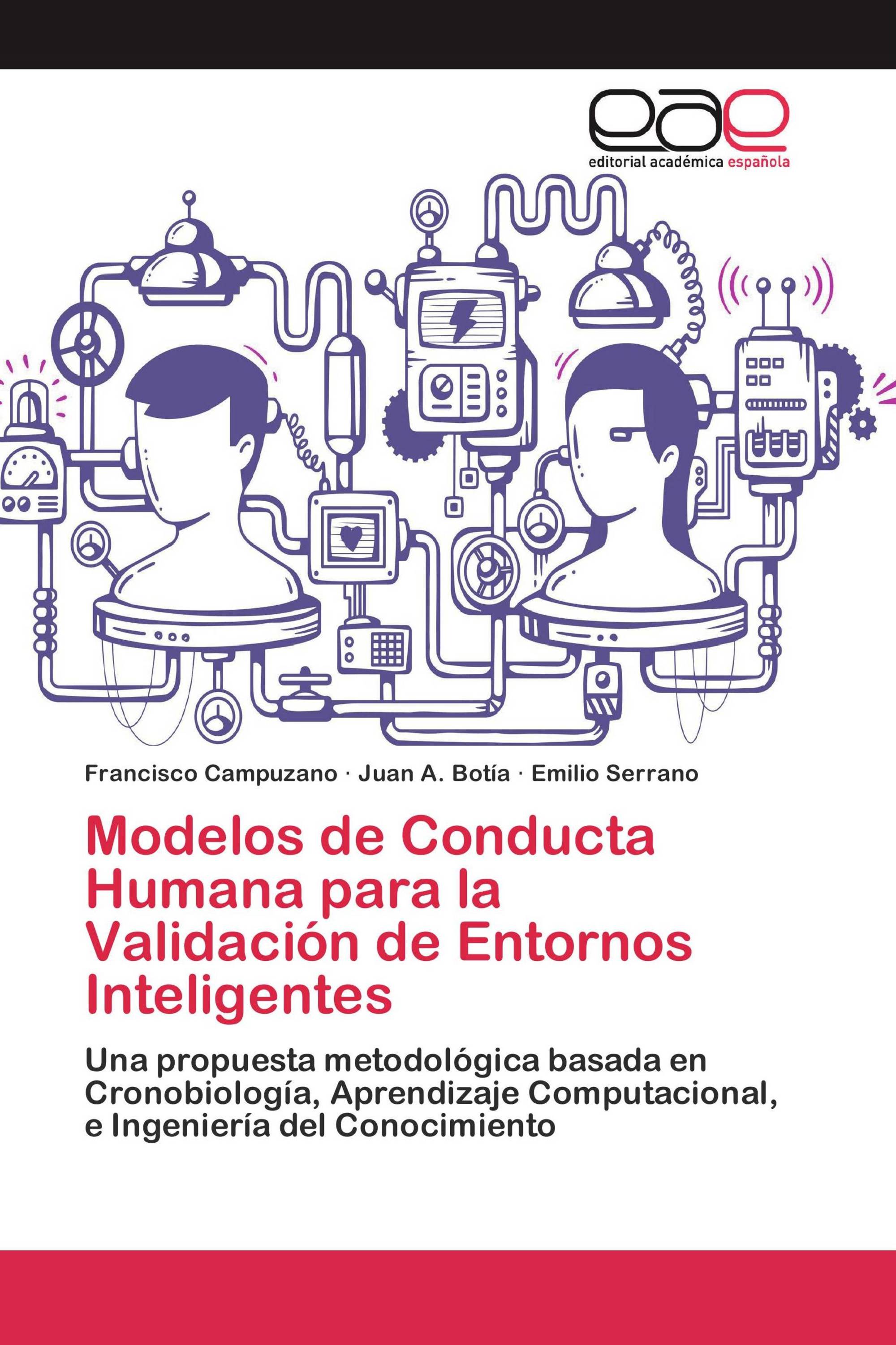 Modelos de Conducta Humana para la Validación de Entornos Inteligentes /  978-3-659-07982-5 / 9783659079825 / 3659079820