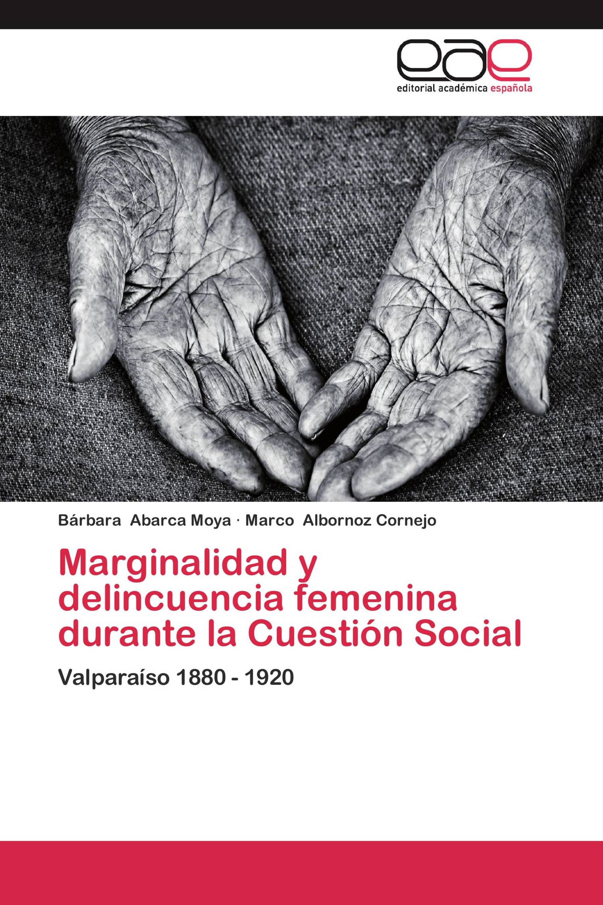 Marginalidad y delincuencia femenina durante la Cuestión Social