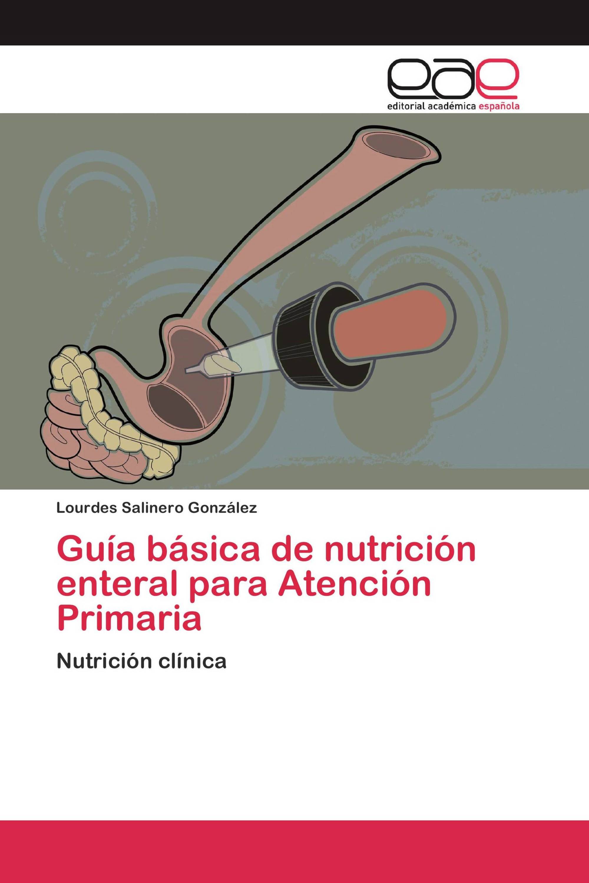 Guía básica de nutrición enteral para Atención Primaria