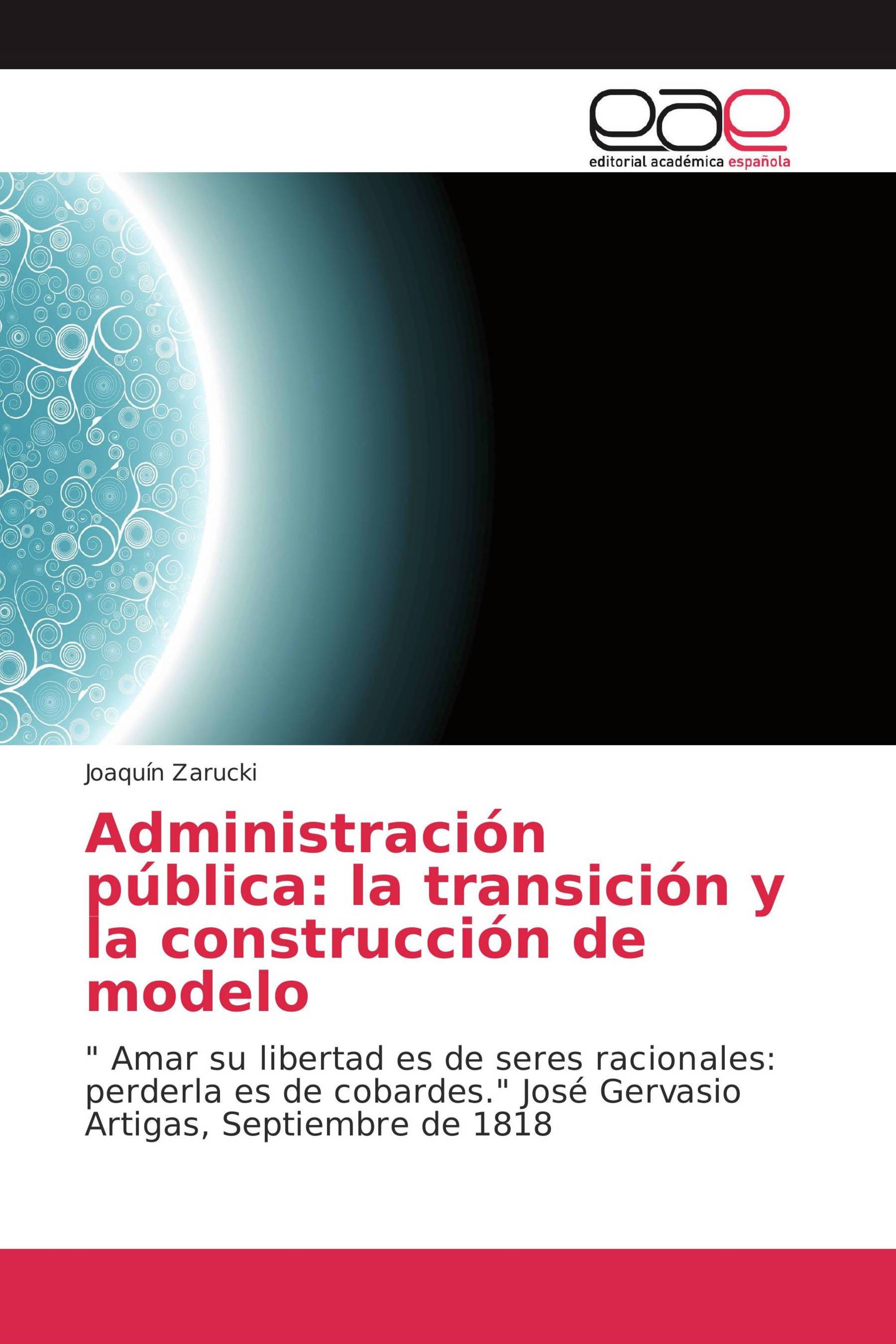 Administración pública: la transición y la construcción de modelo