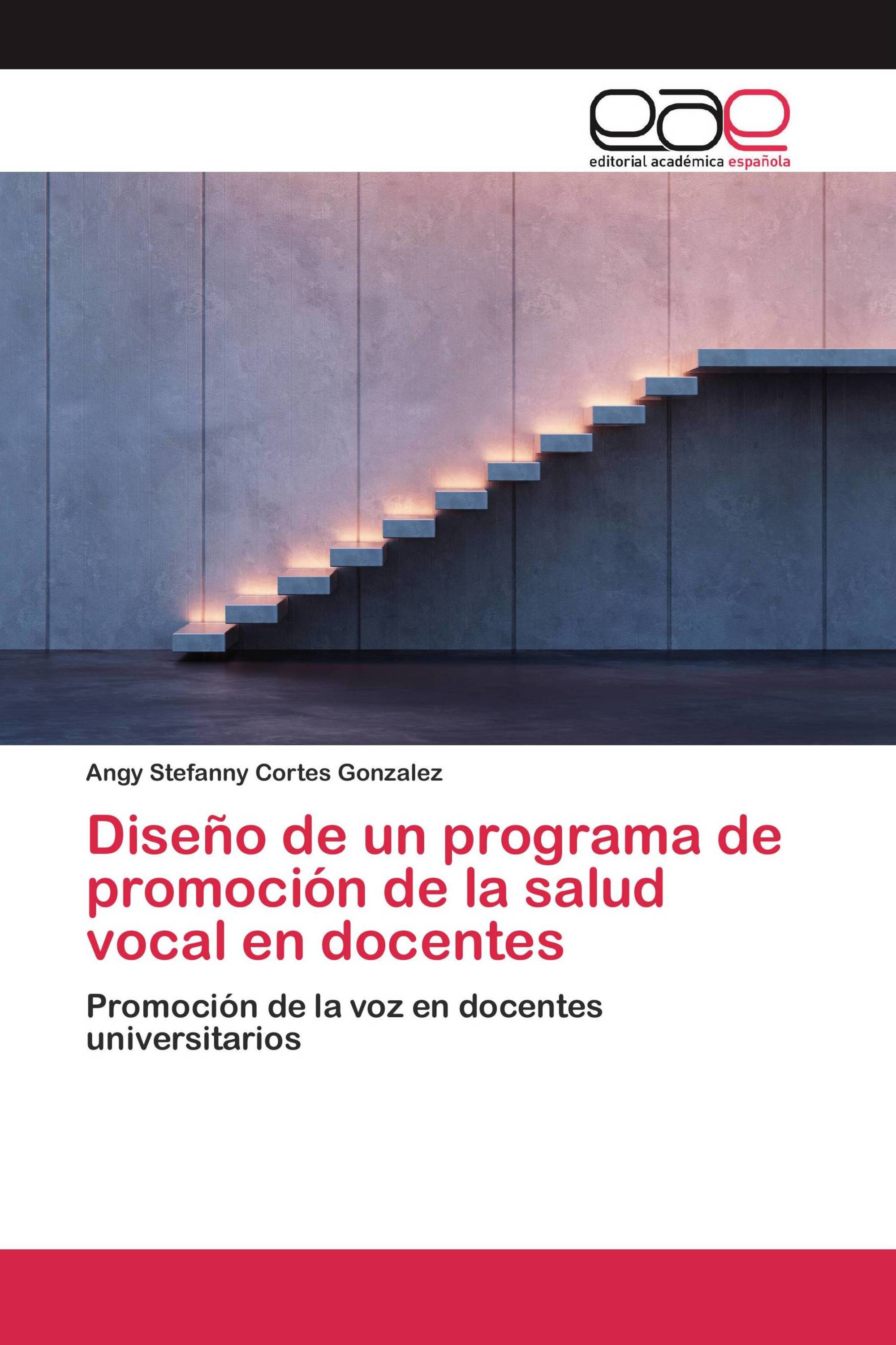 Diseño de un programa de promoción de la salud vocal en docentes